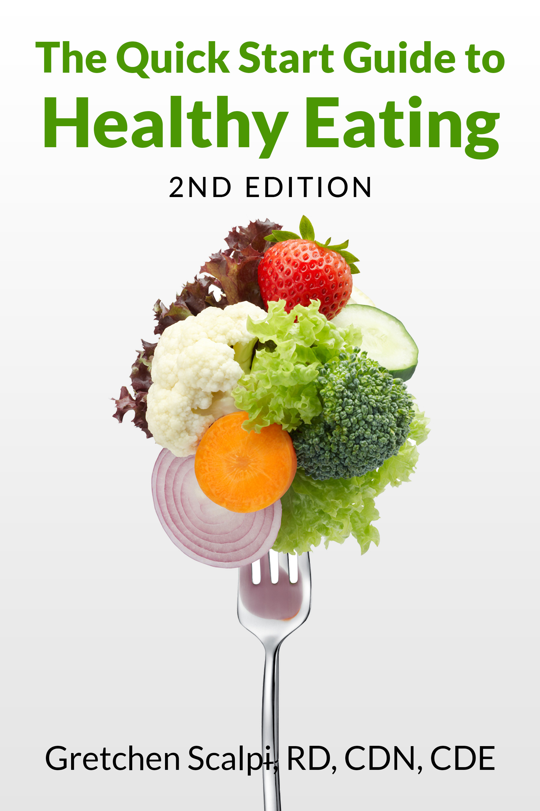 The Quick Start Guide to Healthy Eating by Gretchen Scalpi | Goodreads