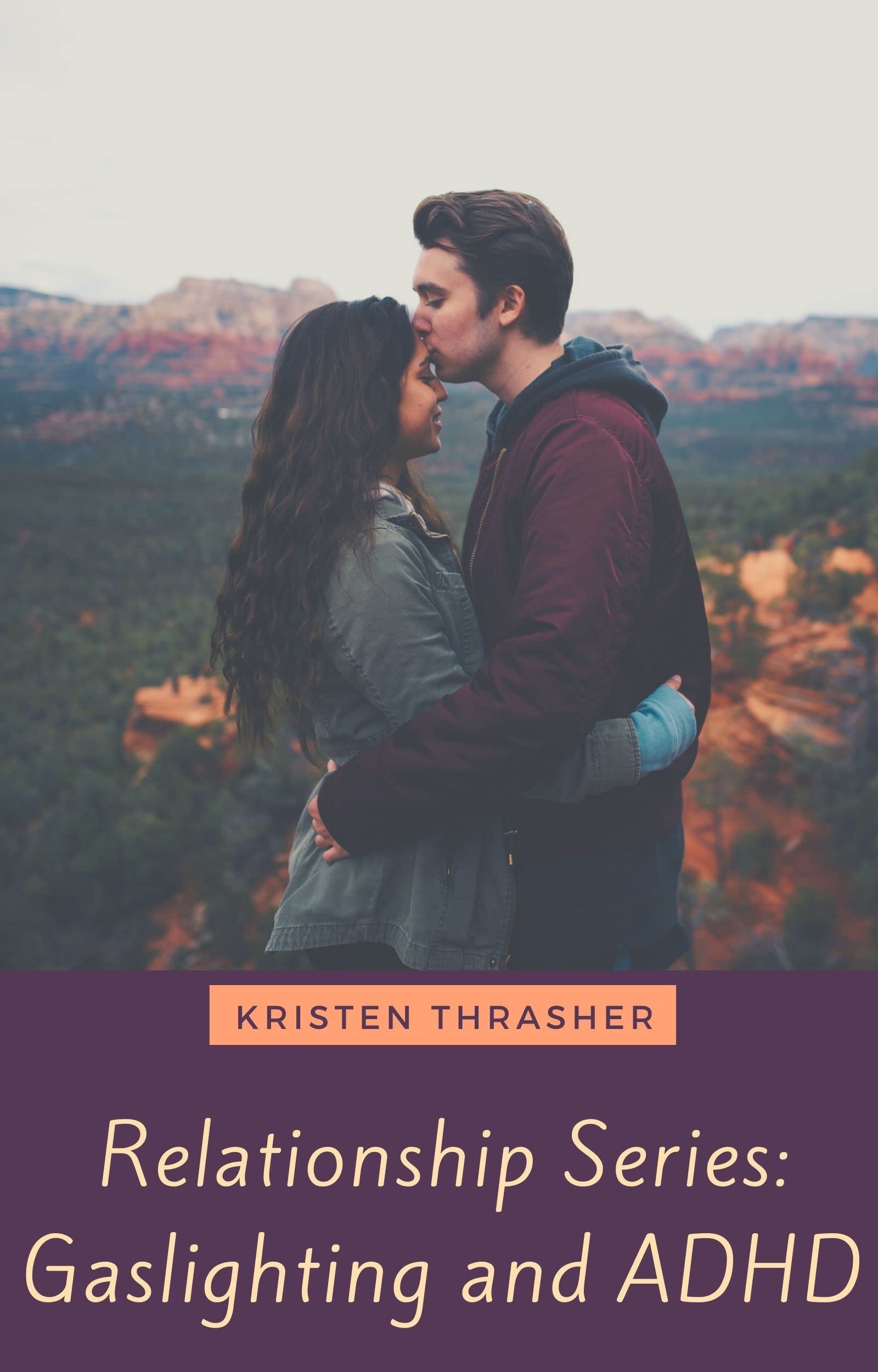 Relationship series gaslighting in relationships and how adhd affects