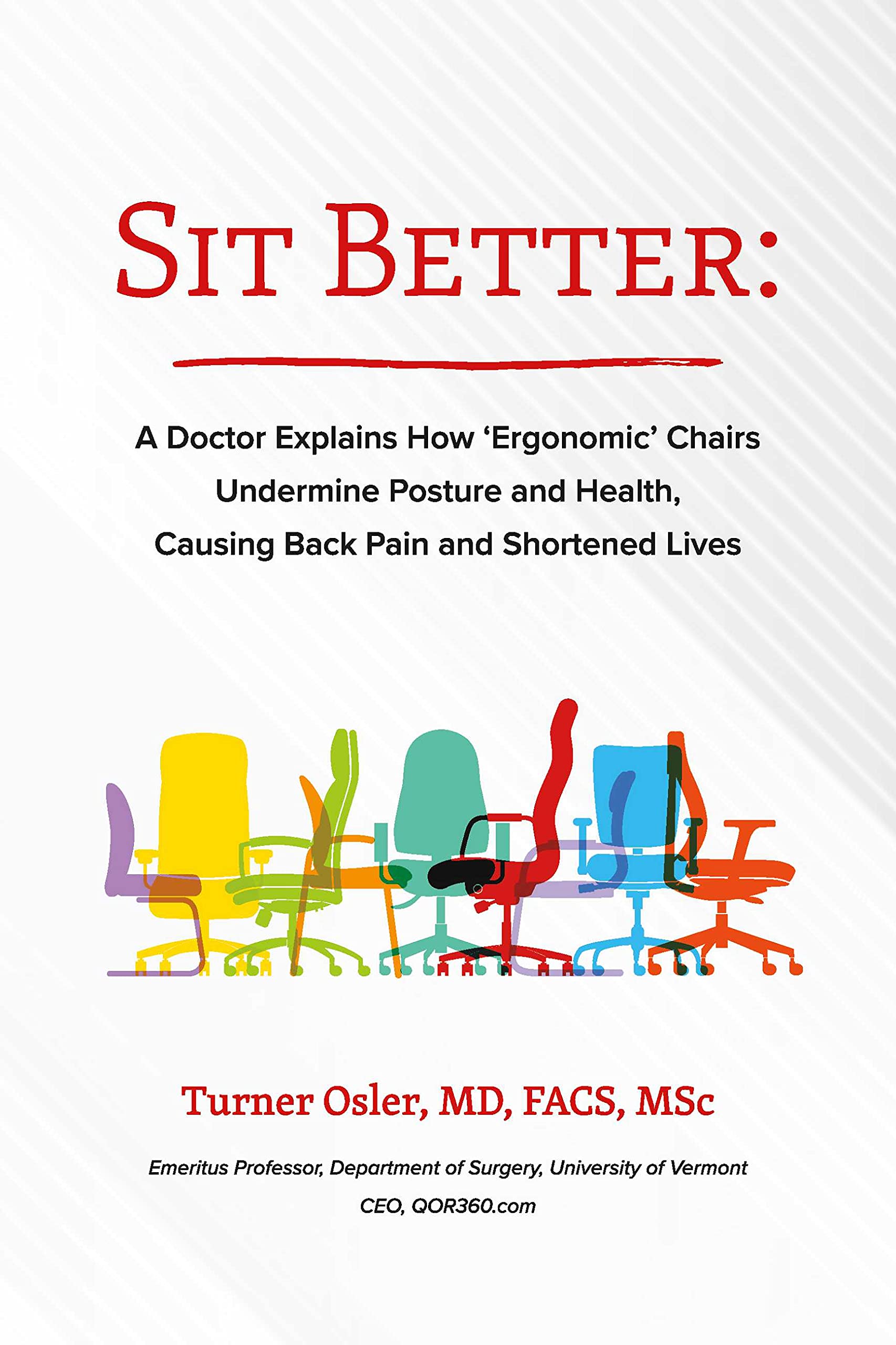 Sit Better A Doctor Explains How “Ergonomic” Chairs Undermine Posture