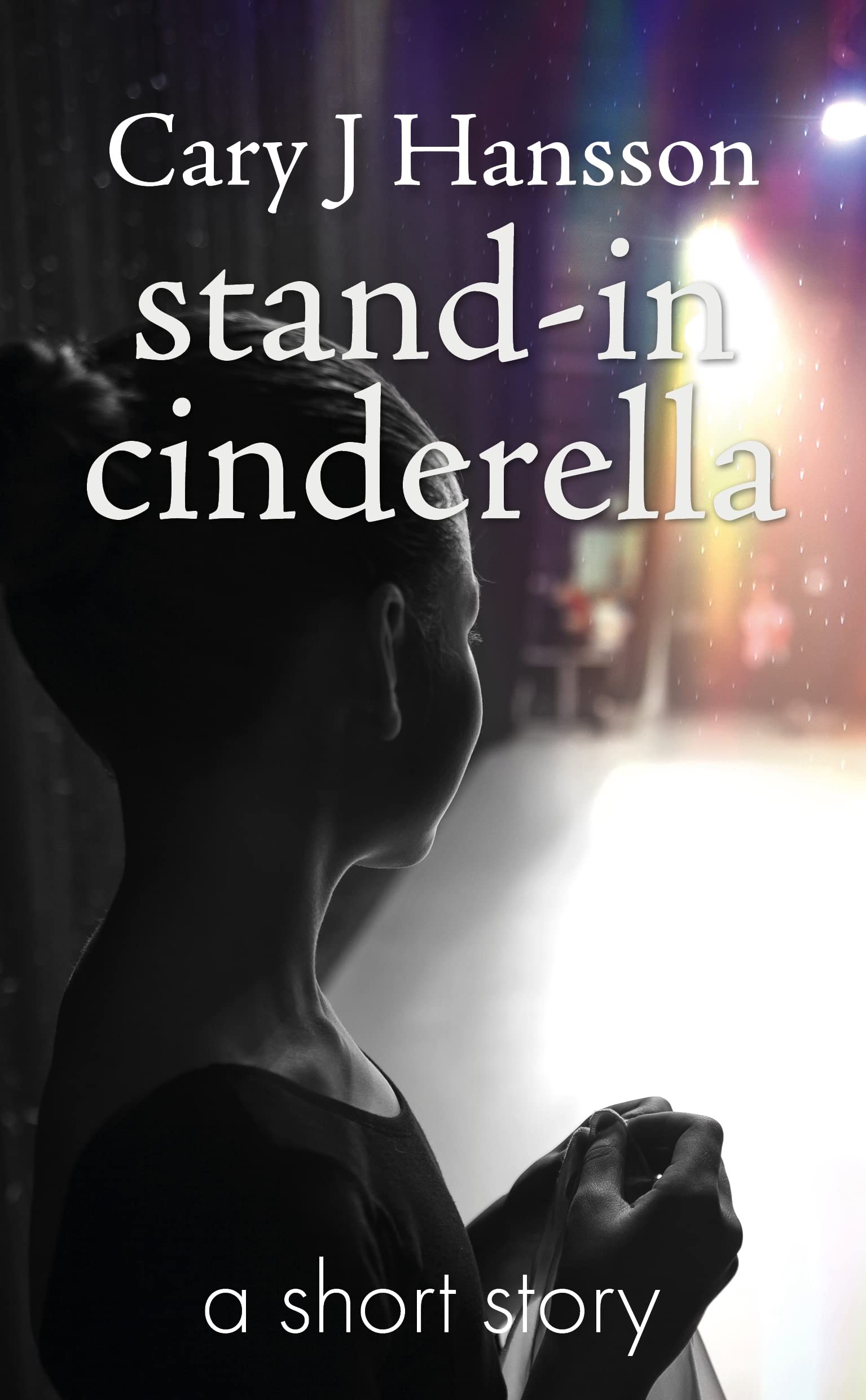 stand in cinderella (Postcards From Midlife) by Cary J. Hansson Goodreads