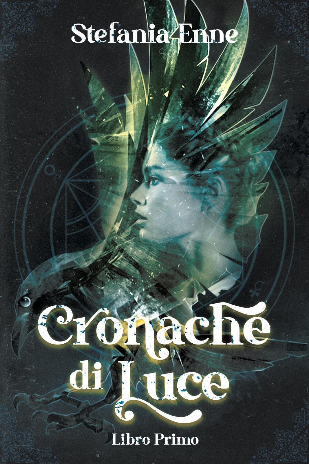 Cronache di Luce: Libro Primo