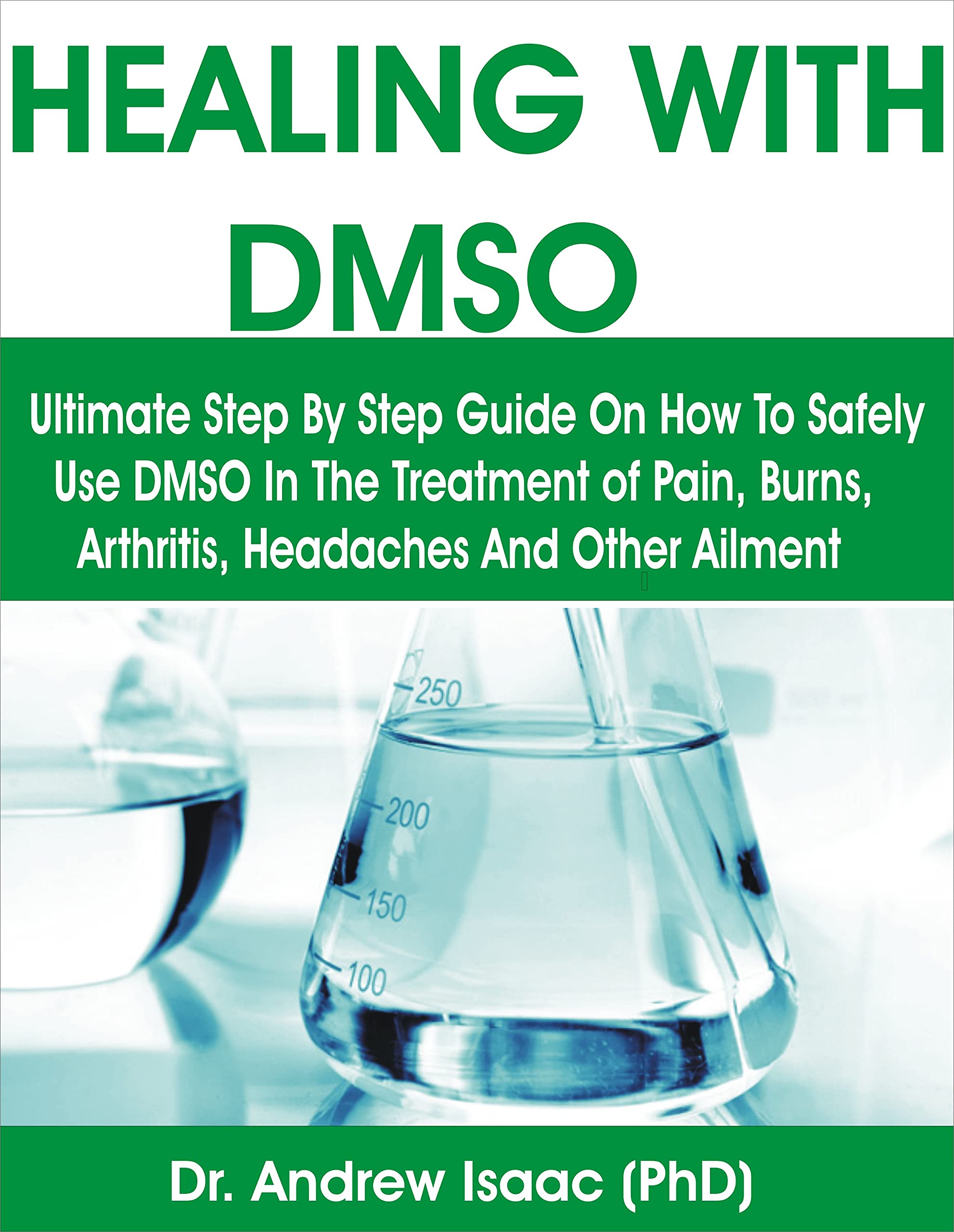 HEALING WITH DMSO Ultimate Step By Step Guide On How To Safely Use