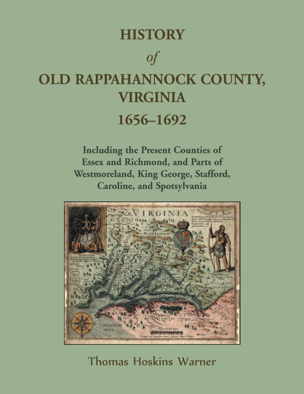 History of Old Rappahannock County, Virginia, 16561692 by Thomas