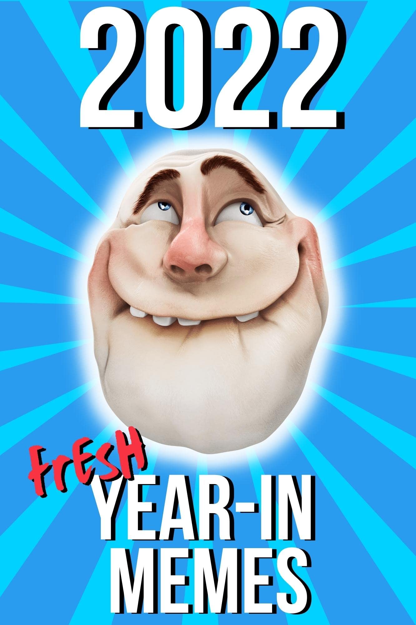 FRESH 2022 YEAR-IN MÉMÉS: Funniest Jokes For The Start of 2022