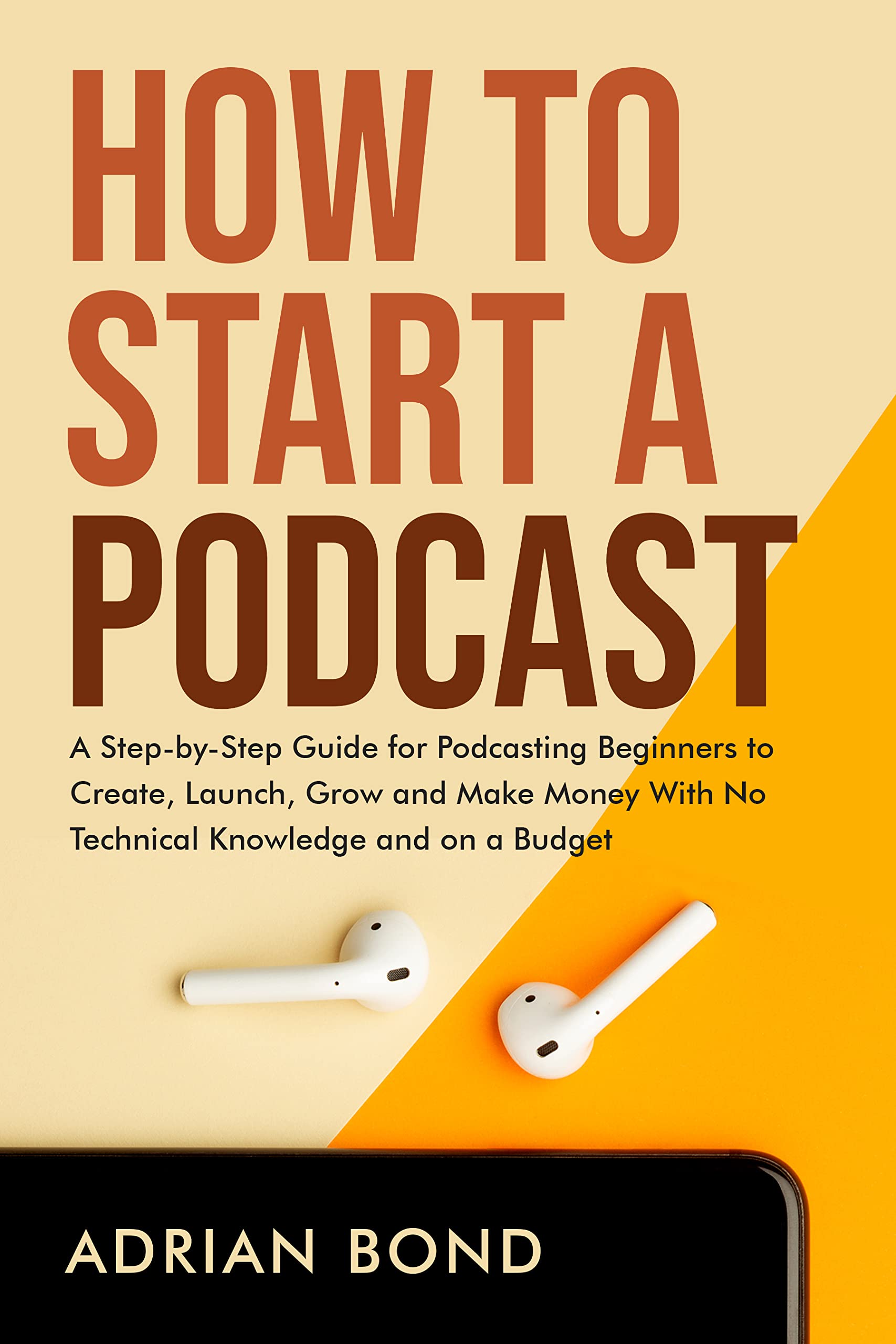 How to Start a Podcast A StepbyStep Guide for Podcasting Beginners