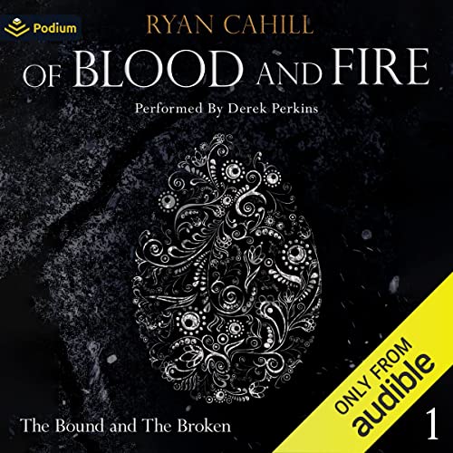 Of Blood and Fire (The Bound and the Broken, #1)