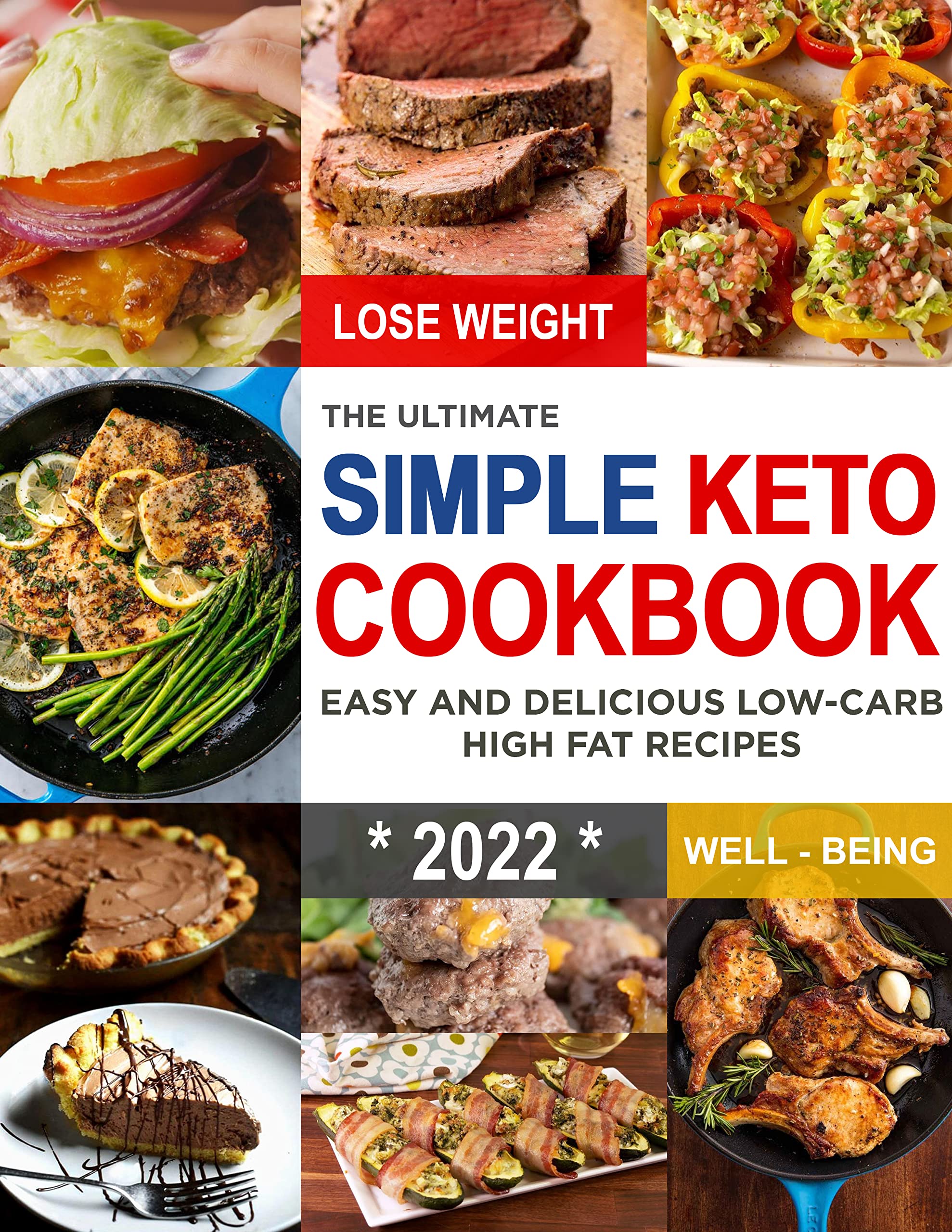 The #2022 Ultimate Simple Keto Cookbook: Easy and Delicious Low Carb High Fat Recipes by Melissa ...