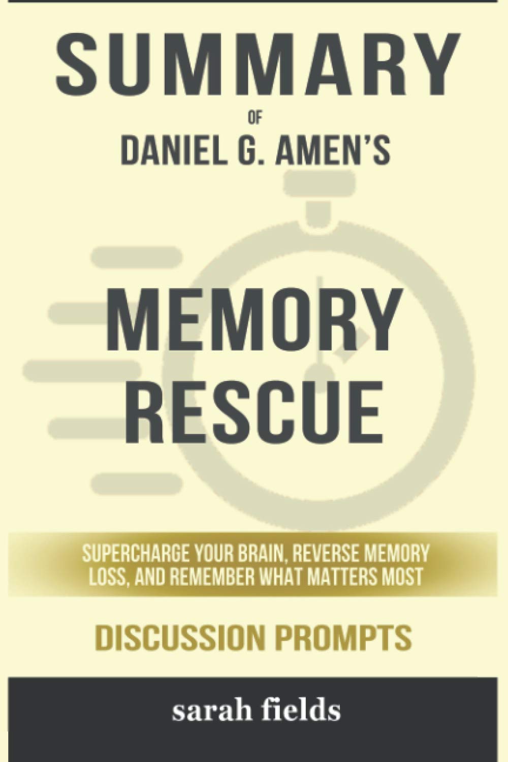 Summary of Memory Rescue Supercharge Your Brain, Reverse Memory Loss