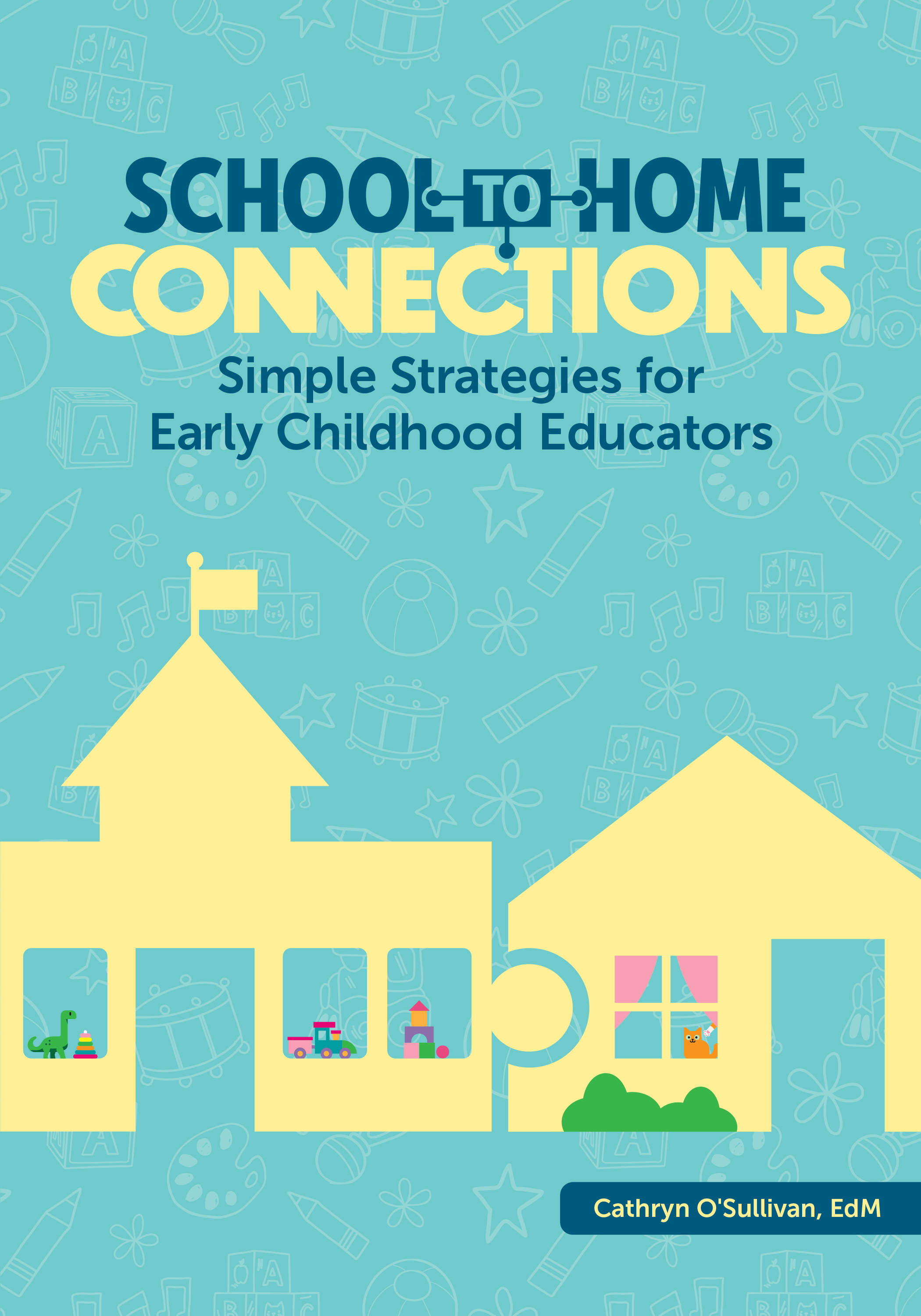 School to Home Connections Simple Strategies for Early Childhood