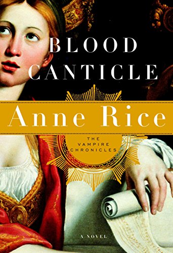 Blood Canticle (The Vampire Chronicles, #10)