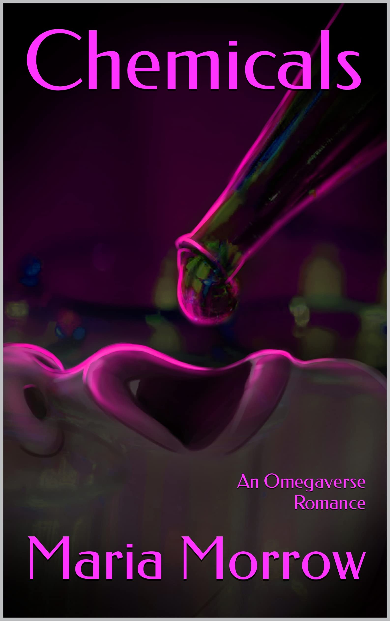 Chemicals: An Omegaverse Romance