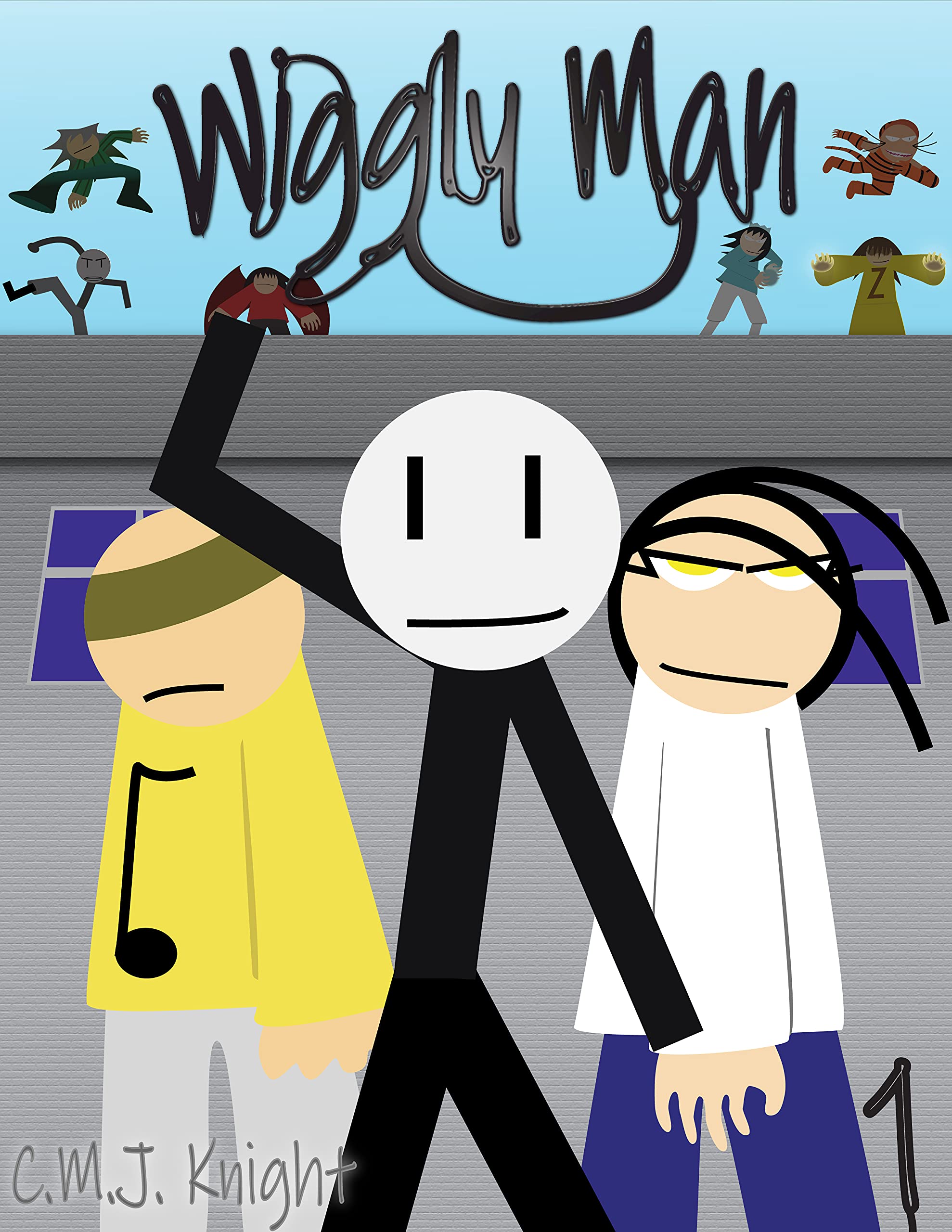 Wiggly Man Part 1 Meet the Heroes...and Villains by C.M.J. Knight