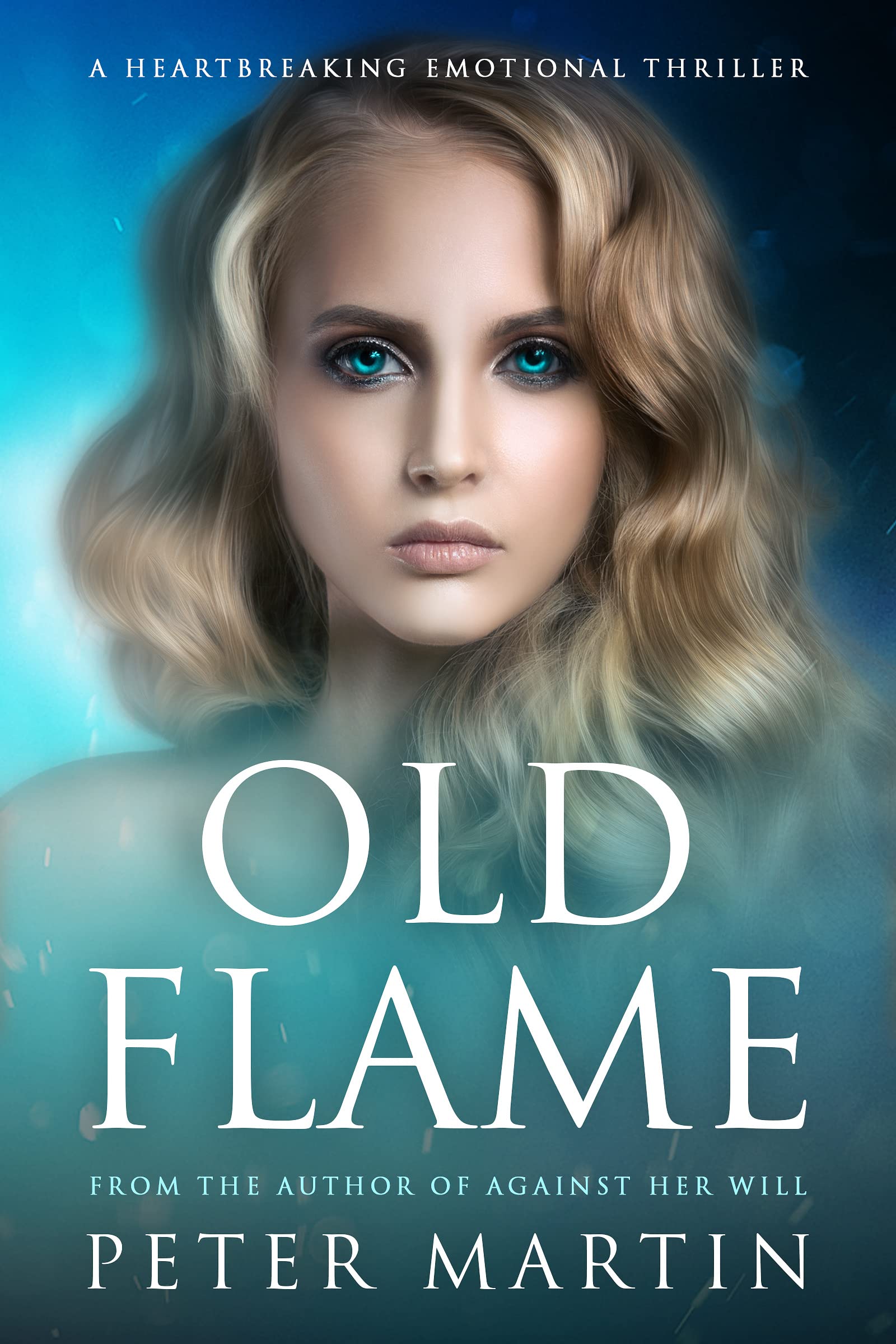 OLD FLAME: A HEARTBREAKING EMOTIONAL THRILLER