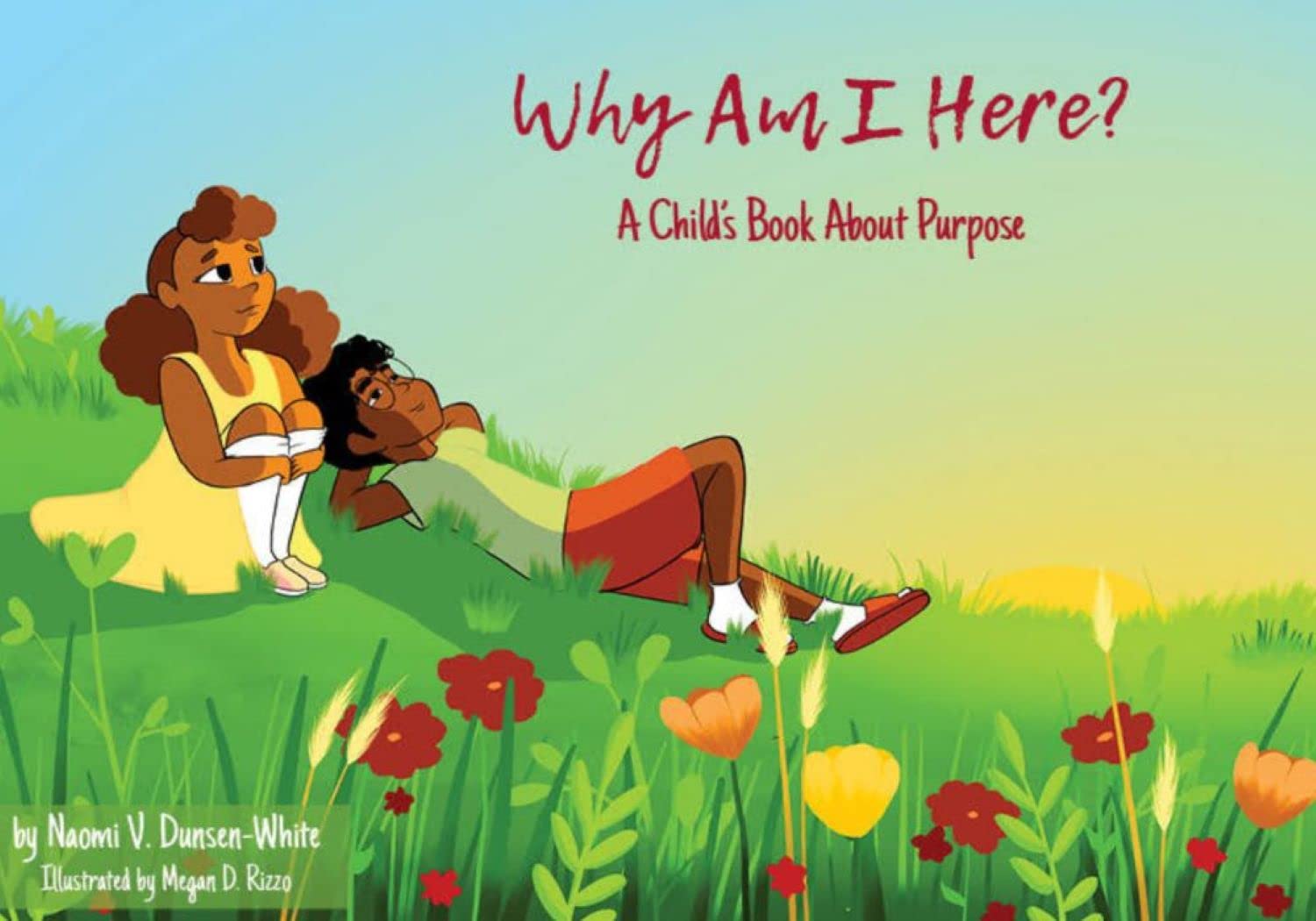 Why Am I Here? A Child's Book About Purpose