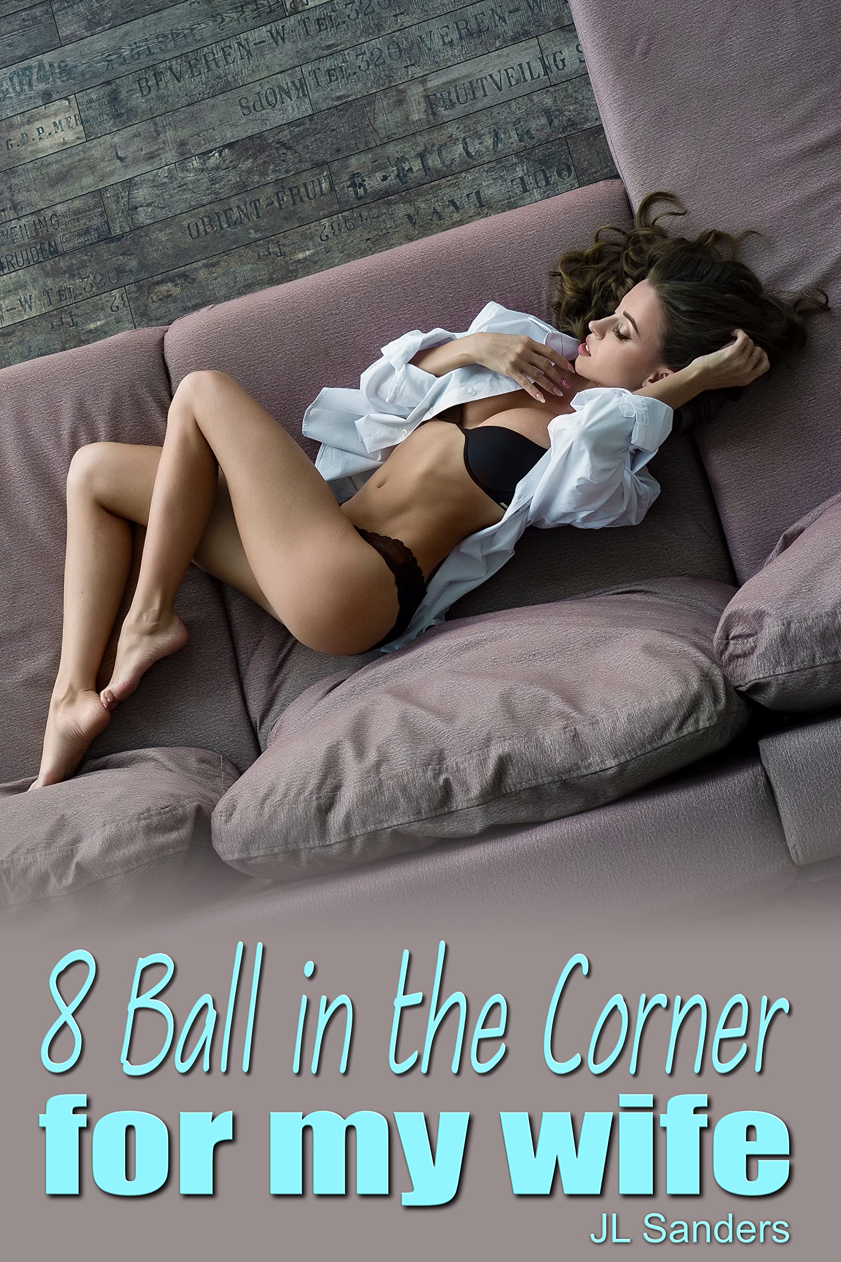 8 Ball in the Corner for My Wife: A first time hotwife and voyeur cuckold