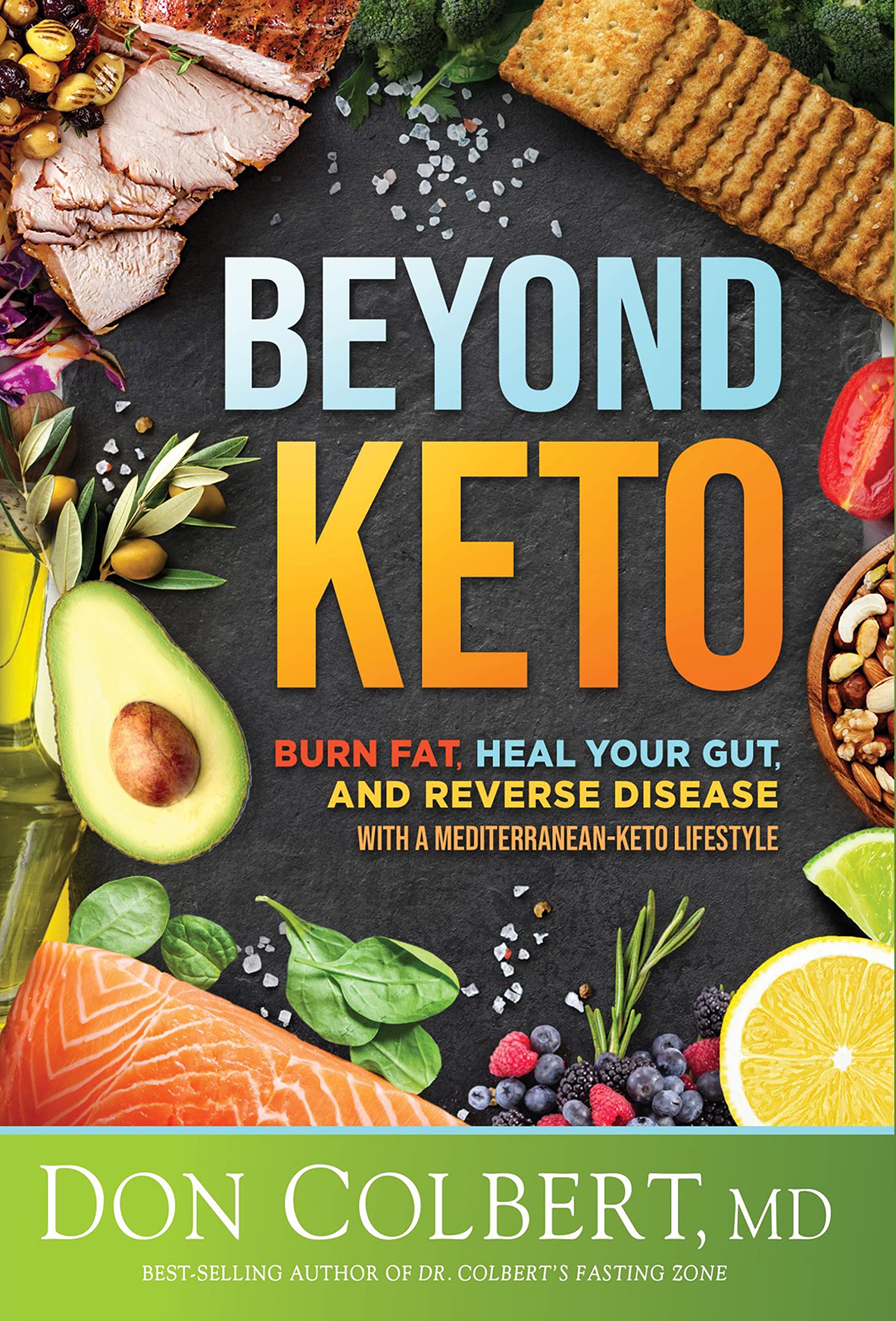 Beyond Keto: Burn Fat, Heal Your Gut, and Reverse Disease With a Mediterranean-Keto Lifestyle
