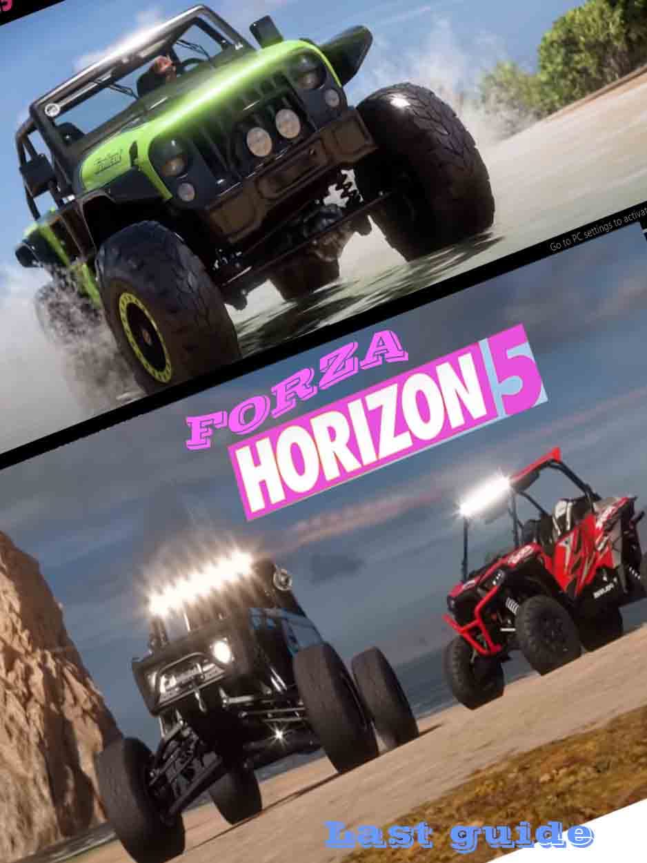 Forza Horizon 5 STRATEGY GUIDE & GAME WALKTHROUGH, TIPS, TRICKS, AND
