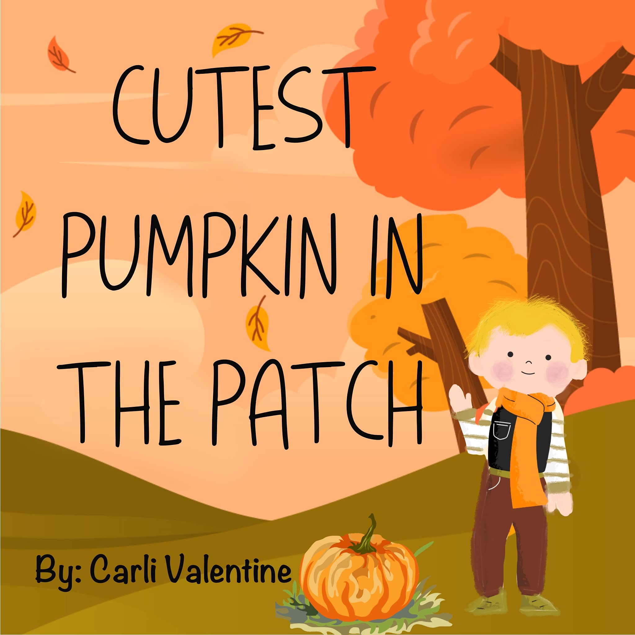 Cutest Pumpkin In The Patch