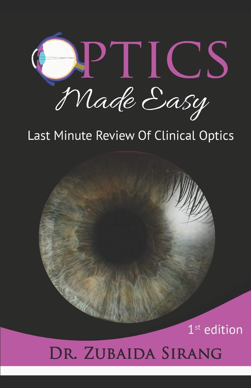 Optics Made Easy Last Minute Review Of Clinical Optics by Dr. Zubaida