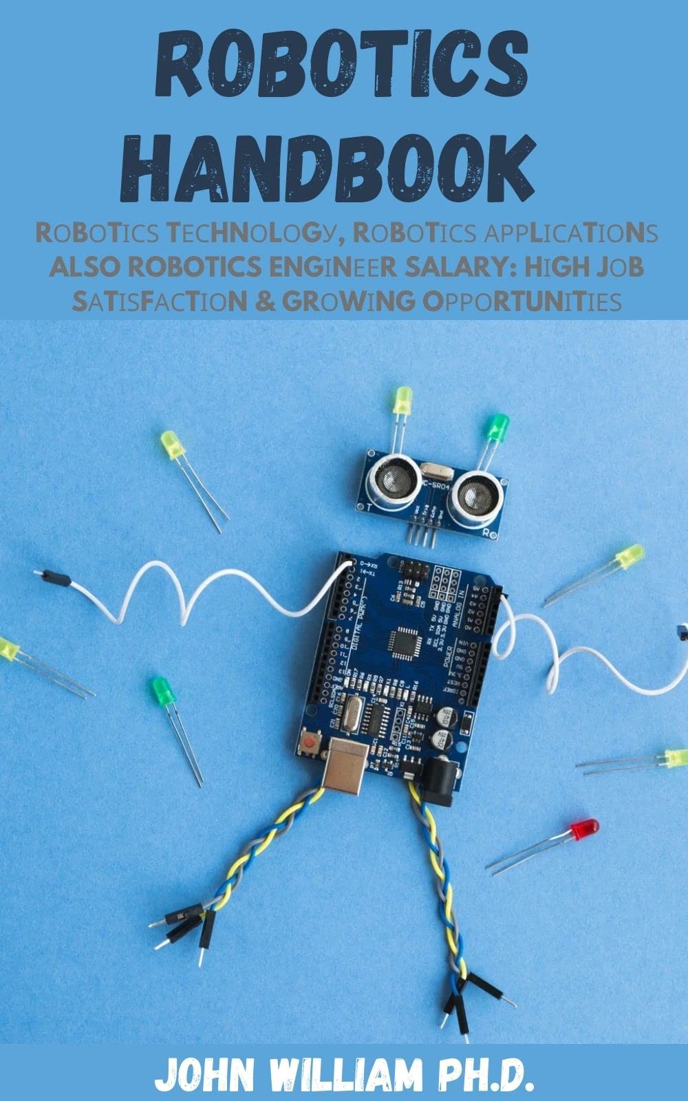 ROBOTICS HANDBOOK Rоbоtісѕ Tесhnоlоgу, Rоbоtісѕ Аррlісаtіоnѕ Also