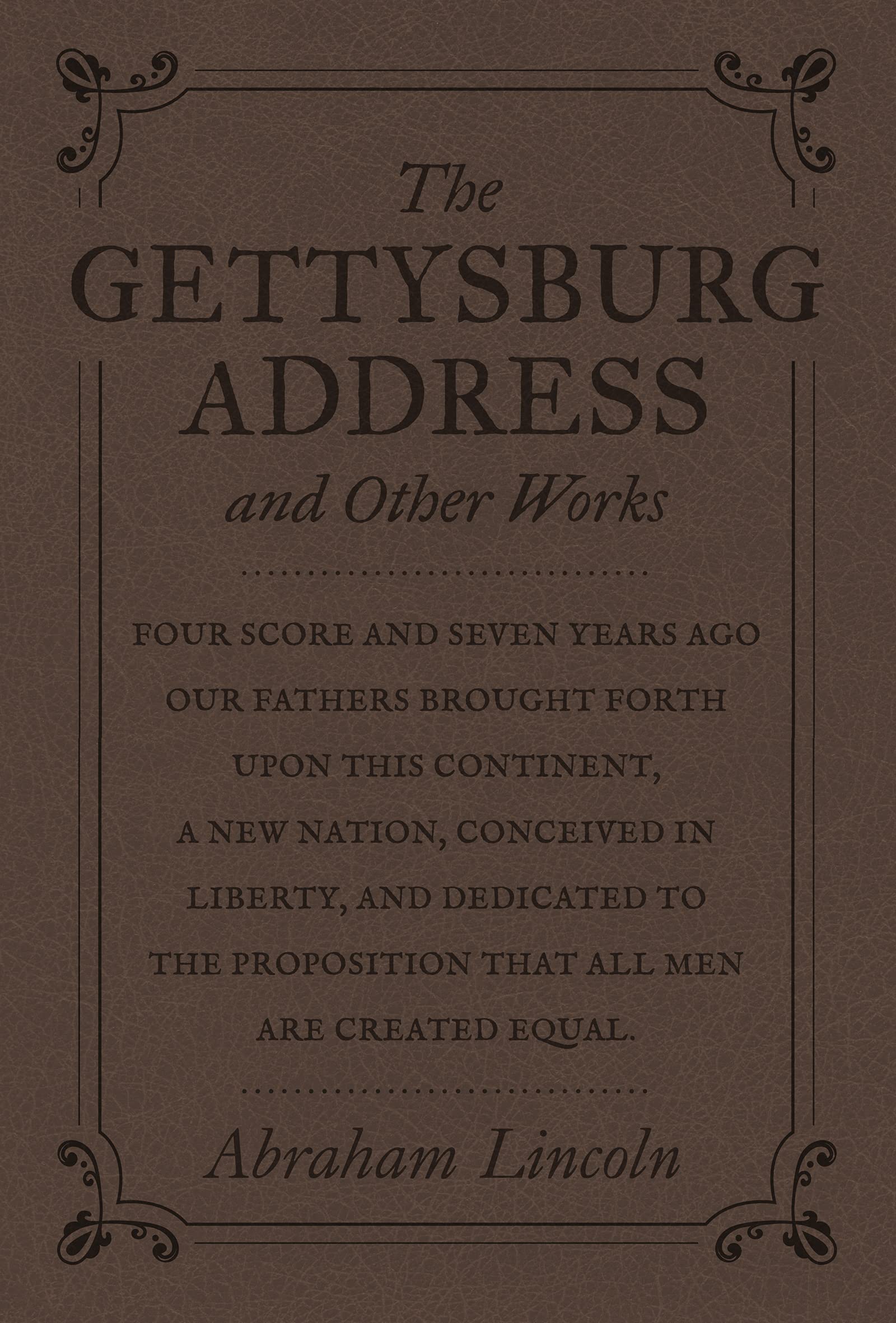 The Gettysburg Address and Other Works book cover