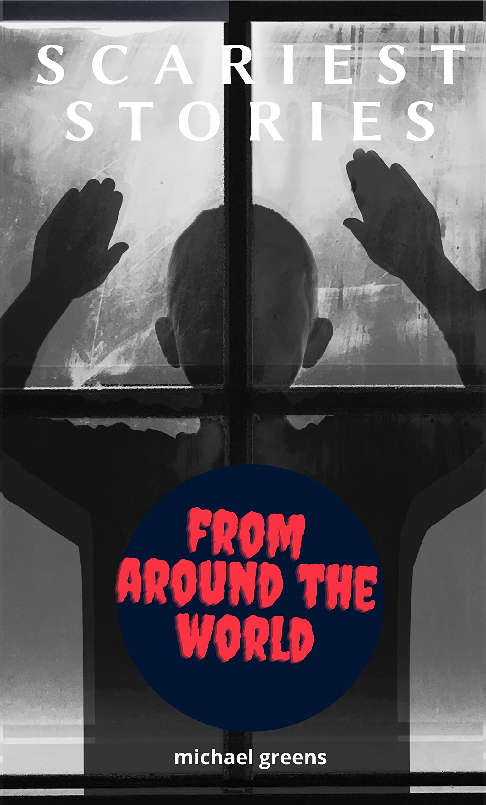 Scariest Stories From Around The World by Michael Greens Goodreads