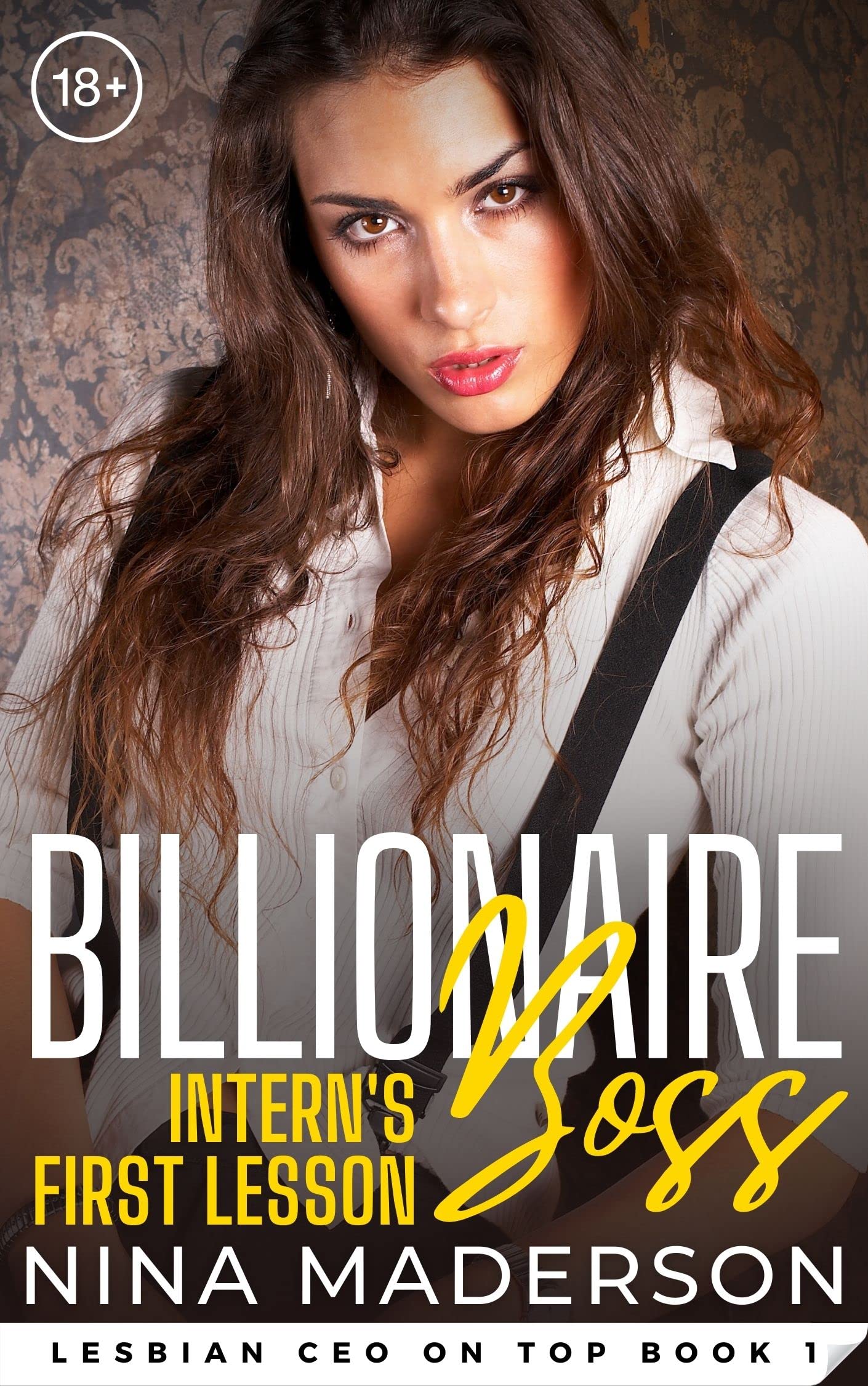 Billionaire Boss: Intern’s First Lesson: A First Time FF Erotica