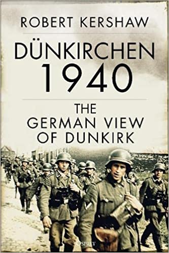 Dünkirchen 1940: The German View of Dunkirk