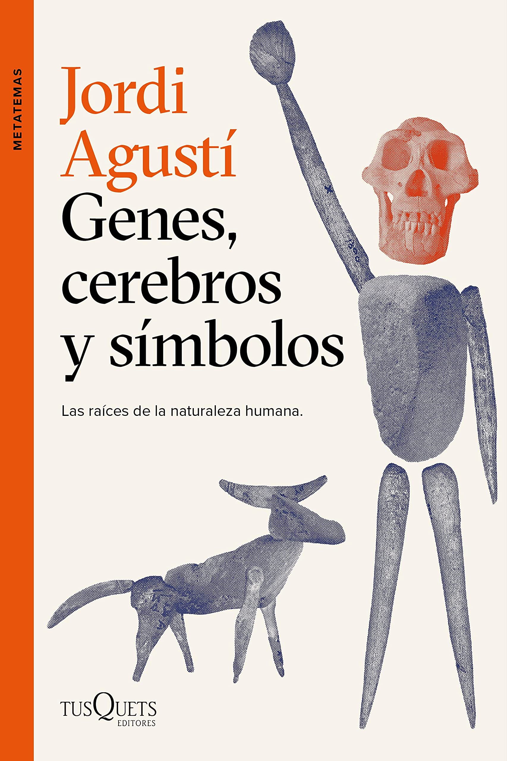 Genes, cerebros y símbolos: Las raíces de la naturaleza humana (Metatemas)
