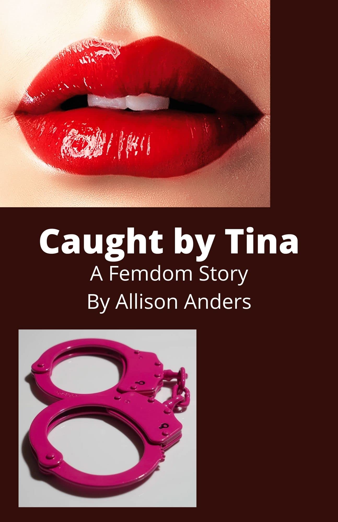 Caught by Tina: A Femdom Story