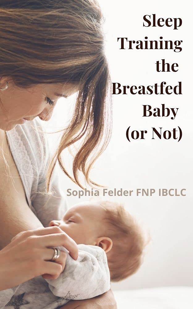 sleep-training-the-breastfed-baby-or-not-by-sophia-felder-fnp-ibclc