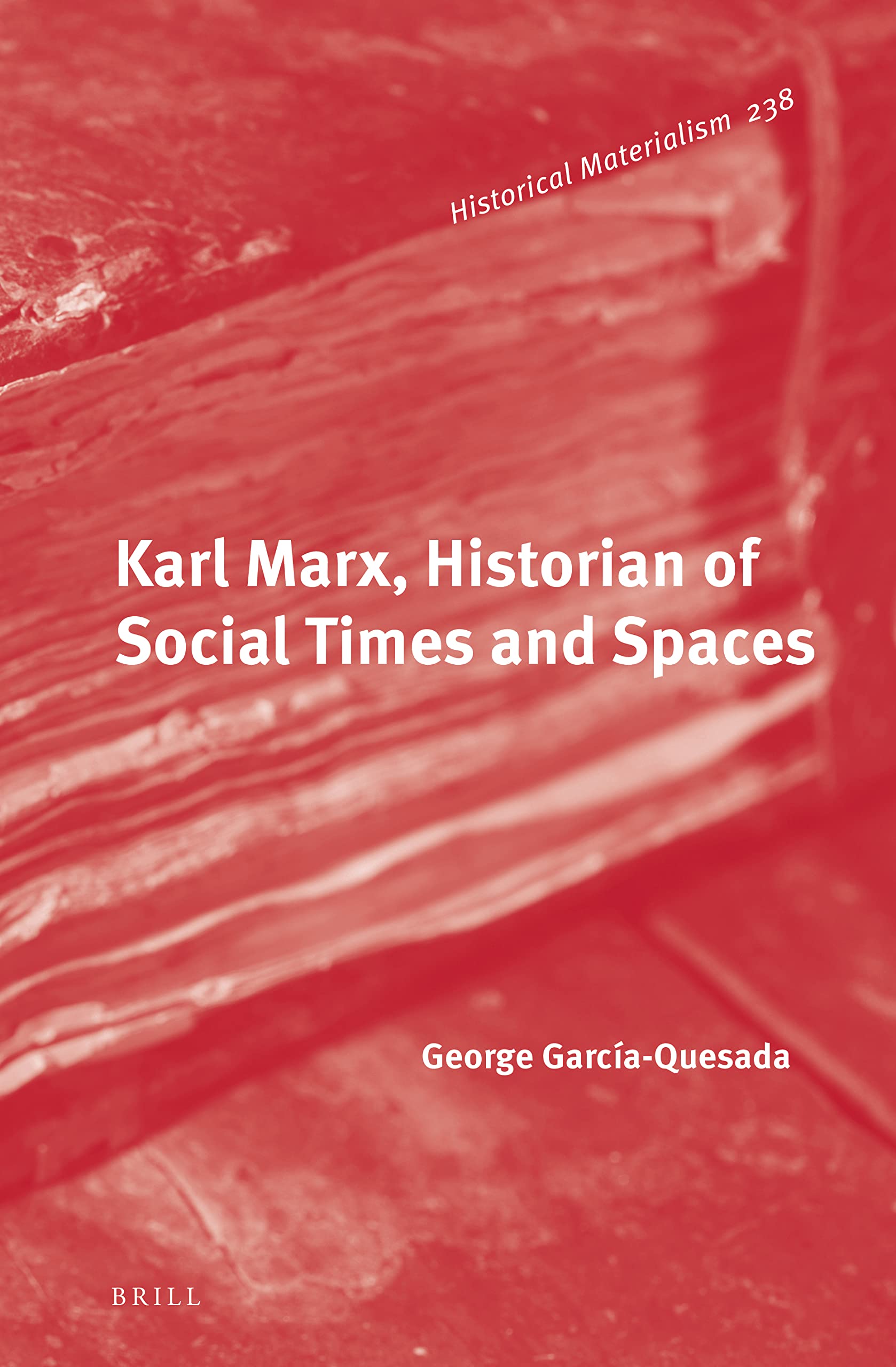Karl Marx, Historian of Social Times and Spaces book cover
