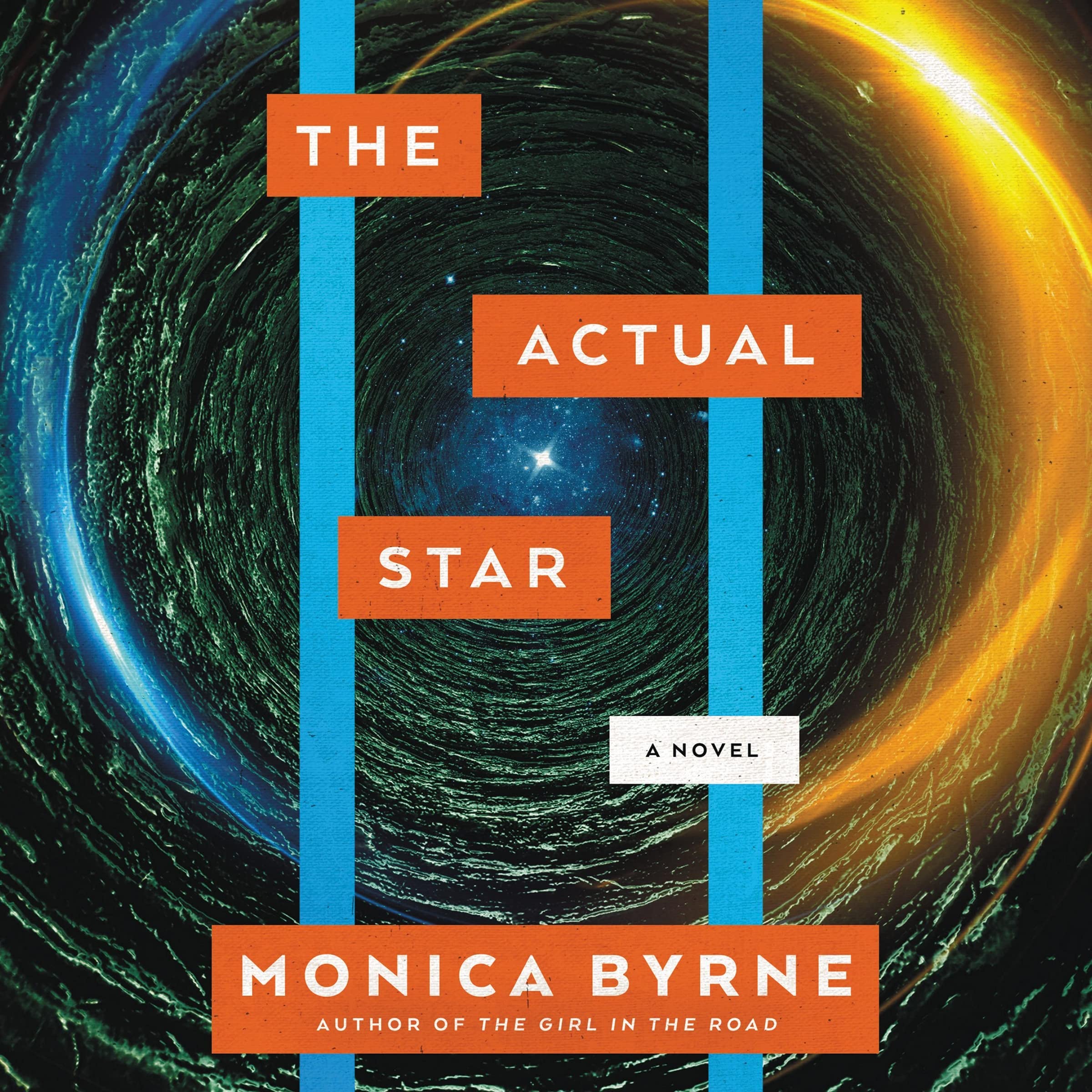 Actual Star: A Novel by Monica Byrne | Goodreads