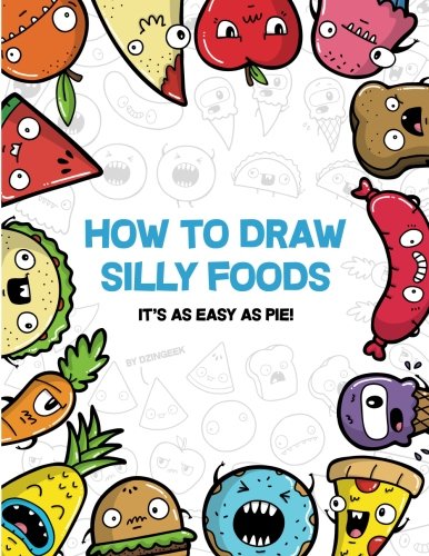 How to Draw Silly Foods by Dzingeek | Goodreads