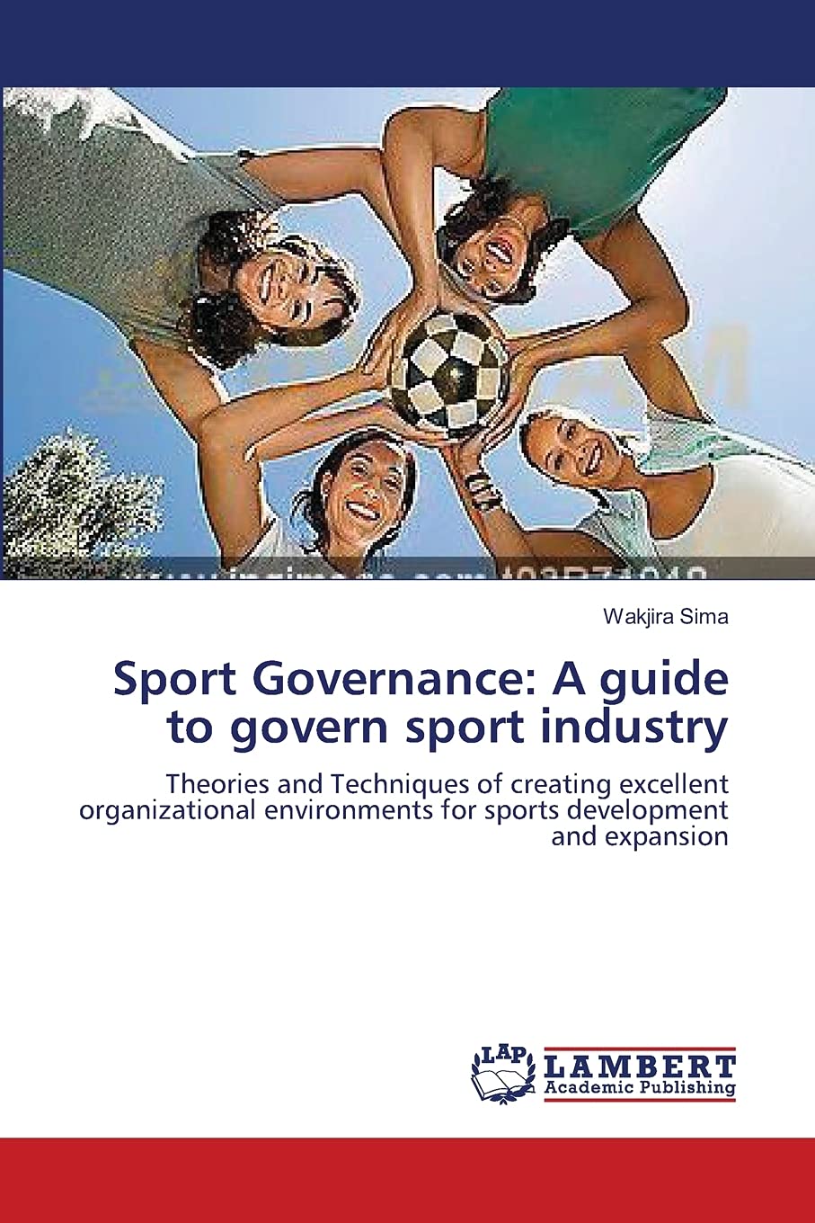Sport Governance A guide to govern sport industry Theories and