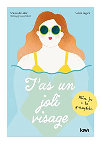 T'as un joli visage : Mettre fin à la grossophobie