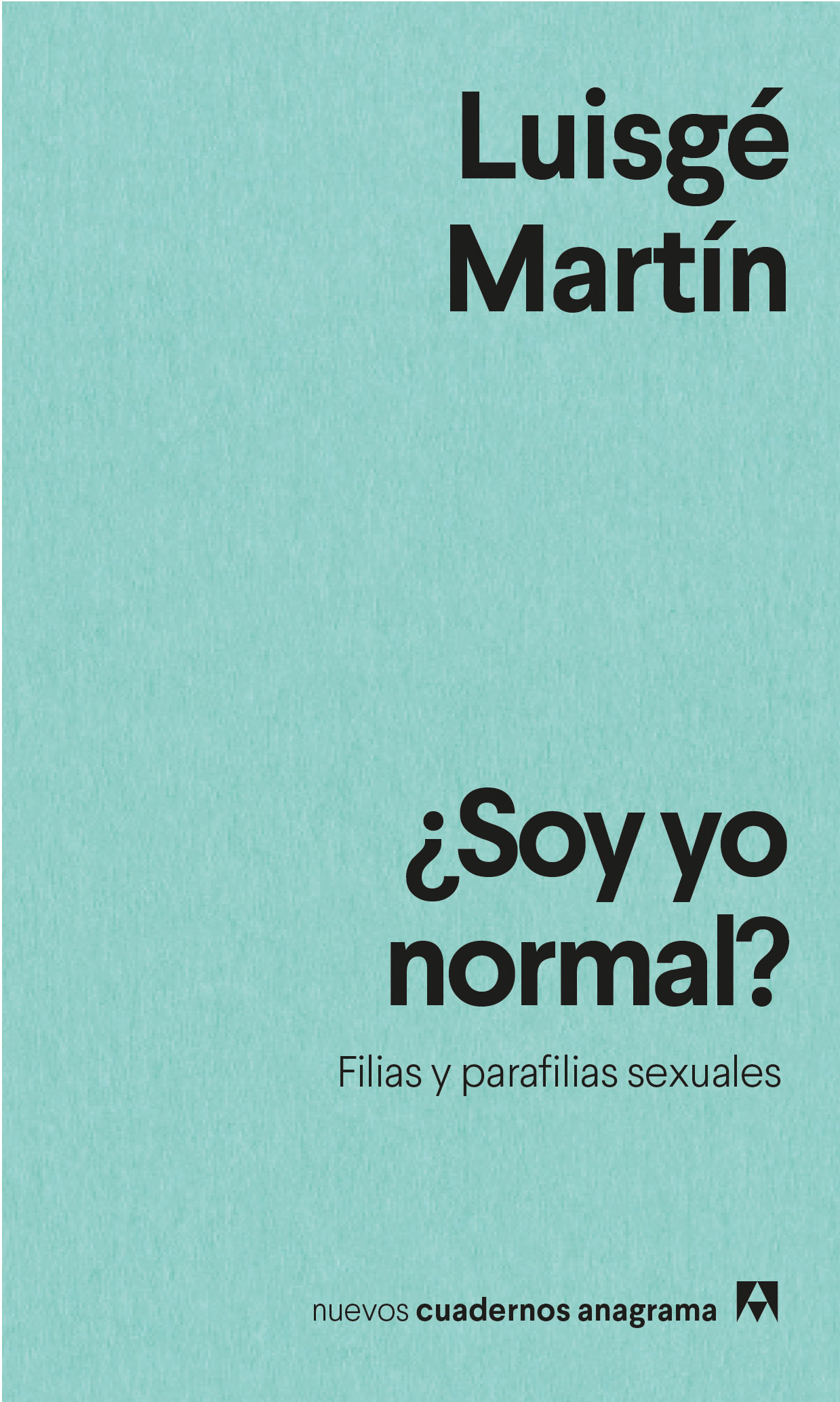 ¿Soy yo normal?: Filias y parafilias sexuales