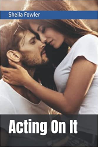 Acting On It