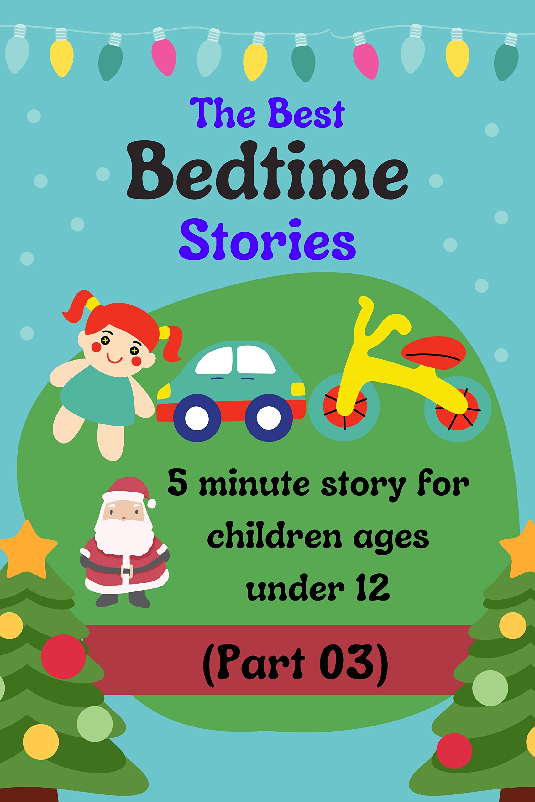 The Best Bedtime Stories 5 minute story for children ages under 12 by