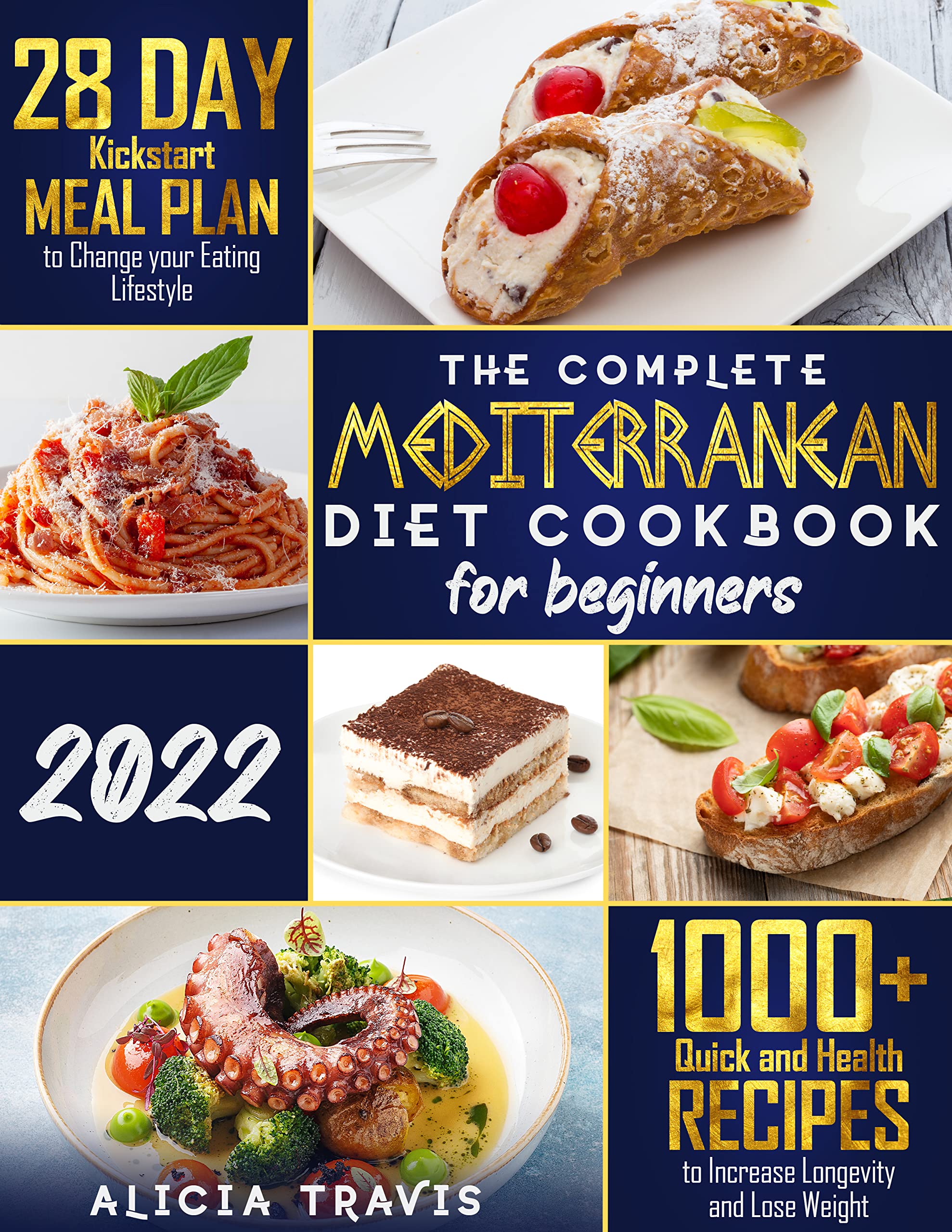 The Complete Mediterranean Diet Cookbook for Beginners 2022: 1000 ...