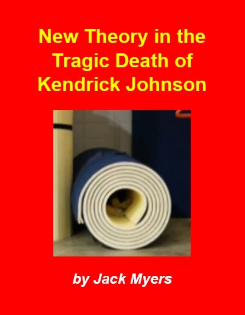 New Theory in the Tragic Death of Kendrick Johnson by Jack Myers