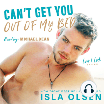 Can't Get You Out of My Bed (Love & Luck, #6)