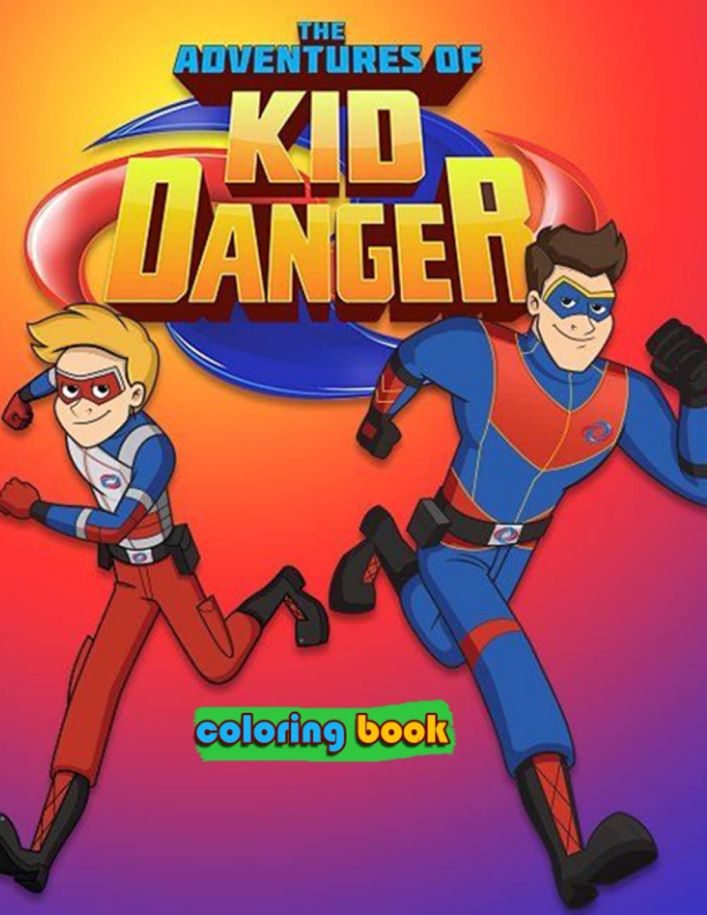 The Adventures of Kid Danger coloring Book Intersting Coloring Book