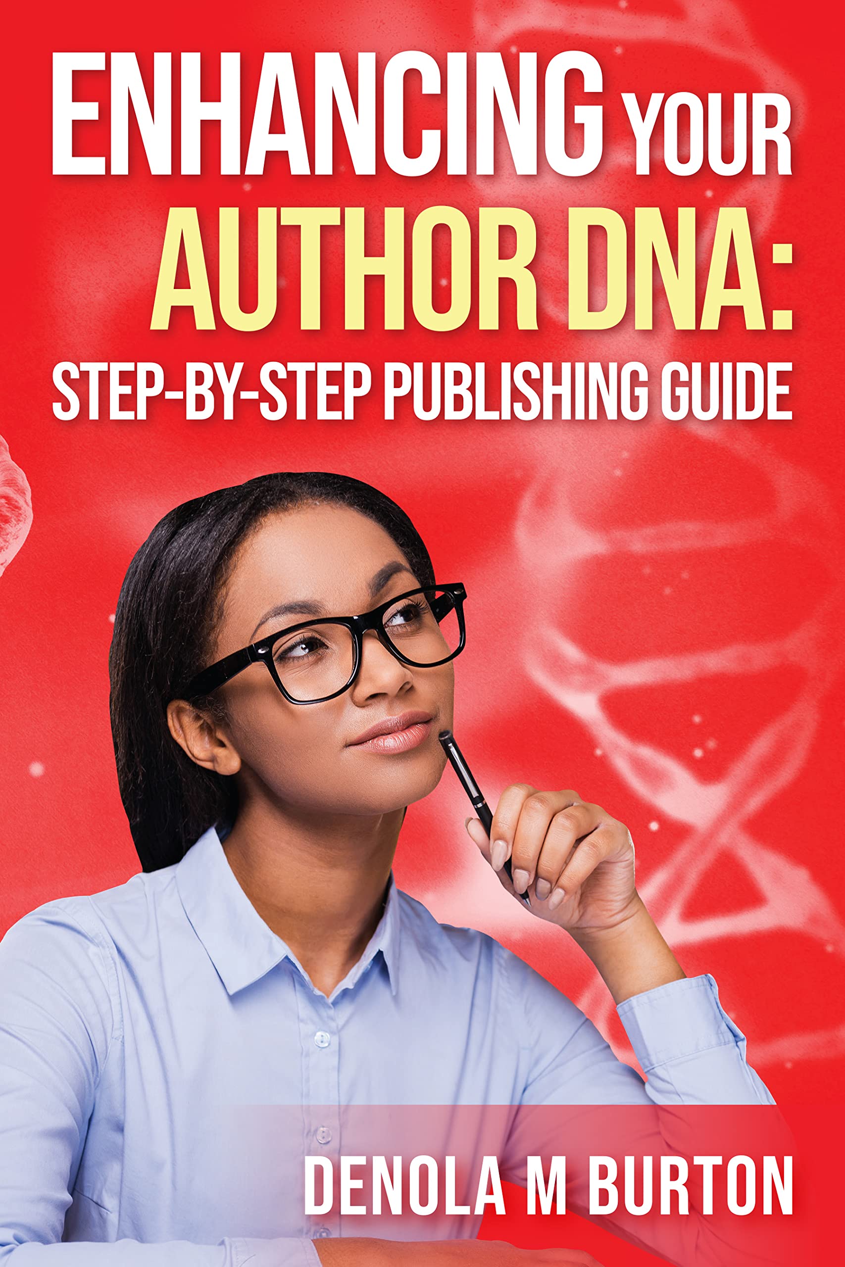 Enhancing Your Author DNA: Step-by-Step Publishing Guide by Denola ...