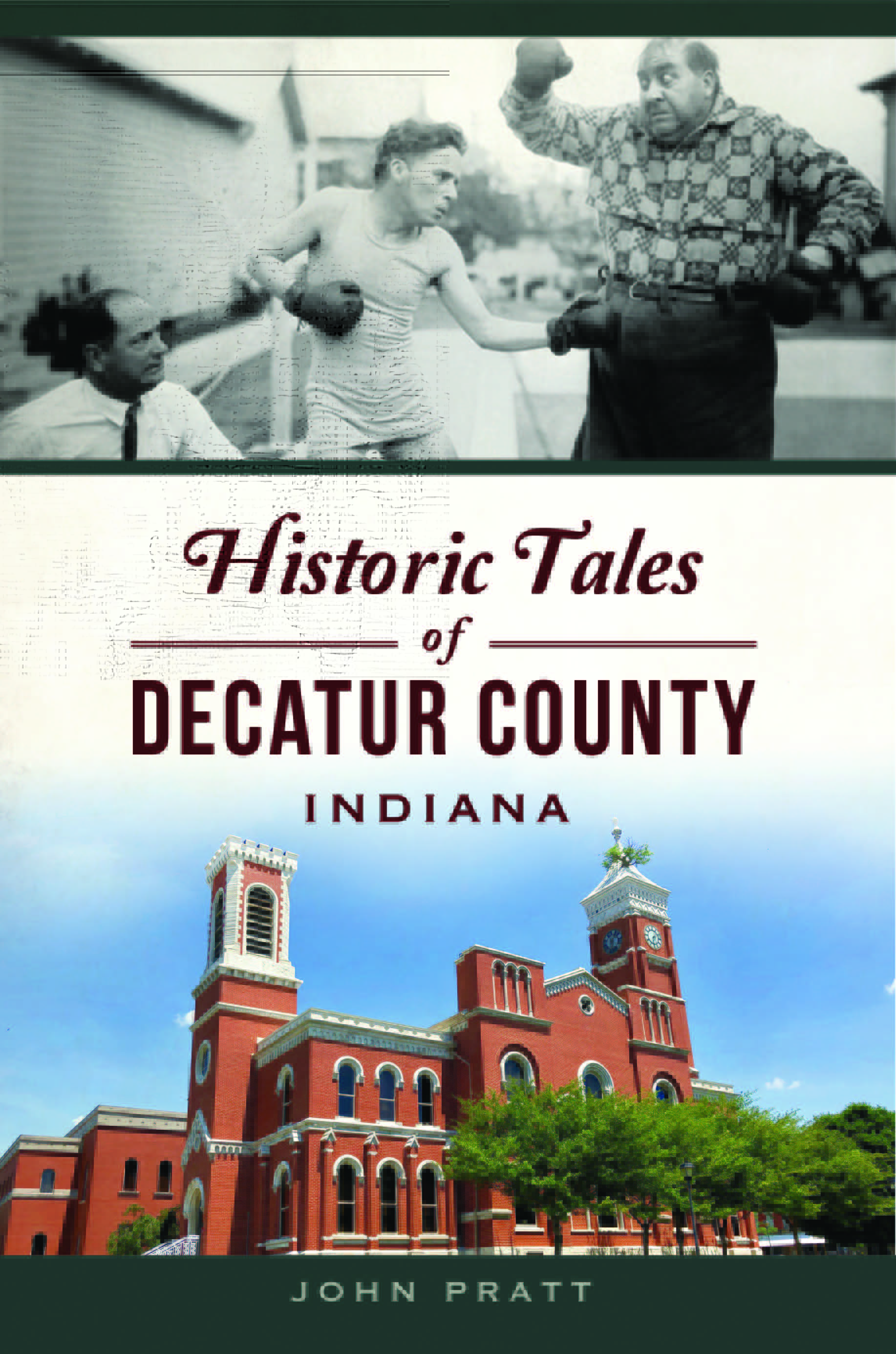 Historic Tales of Decatur County, Indiana by John Pratt Goodreads
