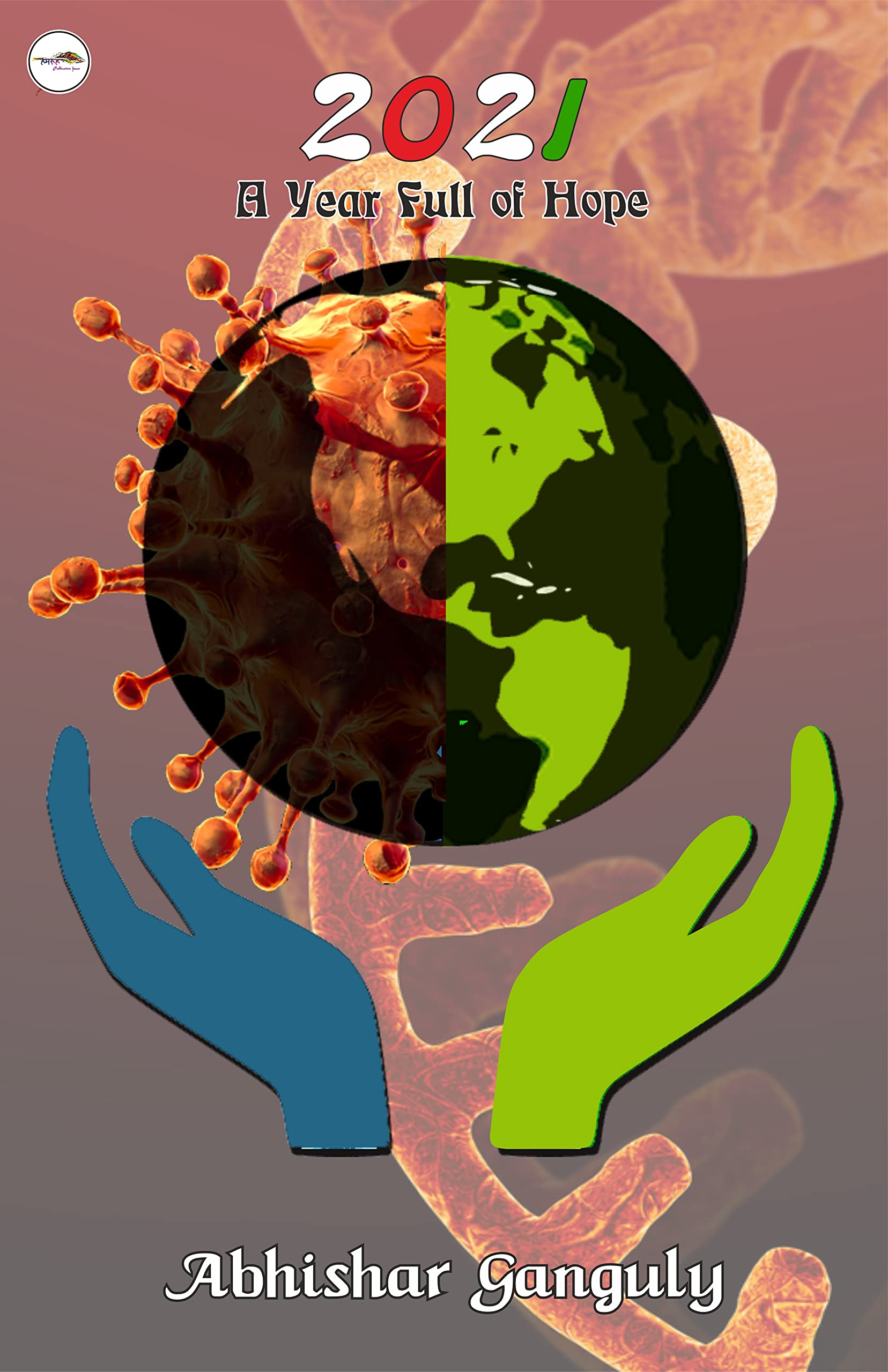 2021 A Year Full Of Hope by Abhishar Ganguly Goodreads