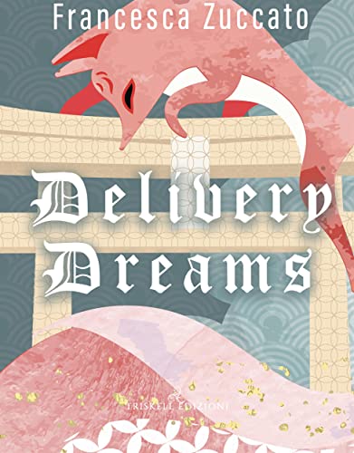 Delivery Dreams