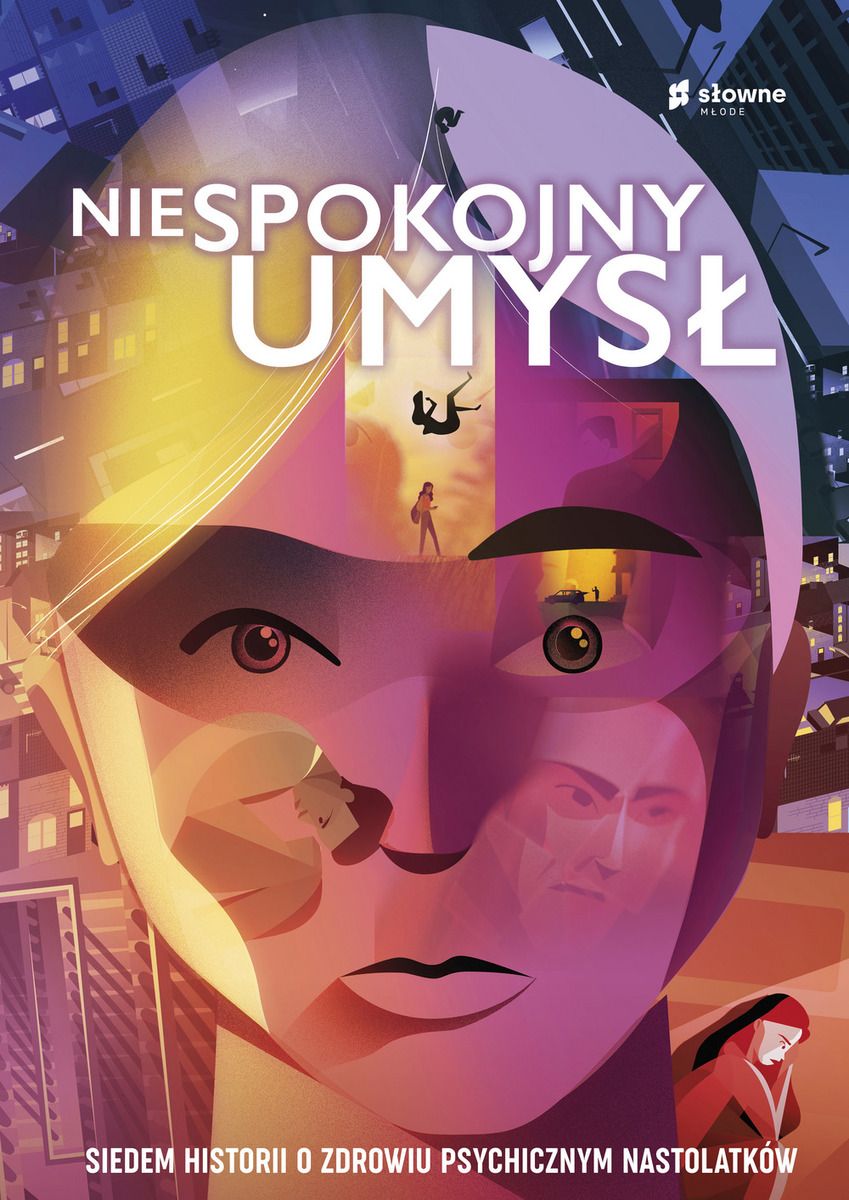 Niespokojny umysł. Siedem historii o zdrowiu psychicznym nastolatków