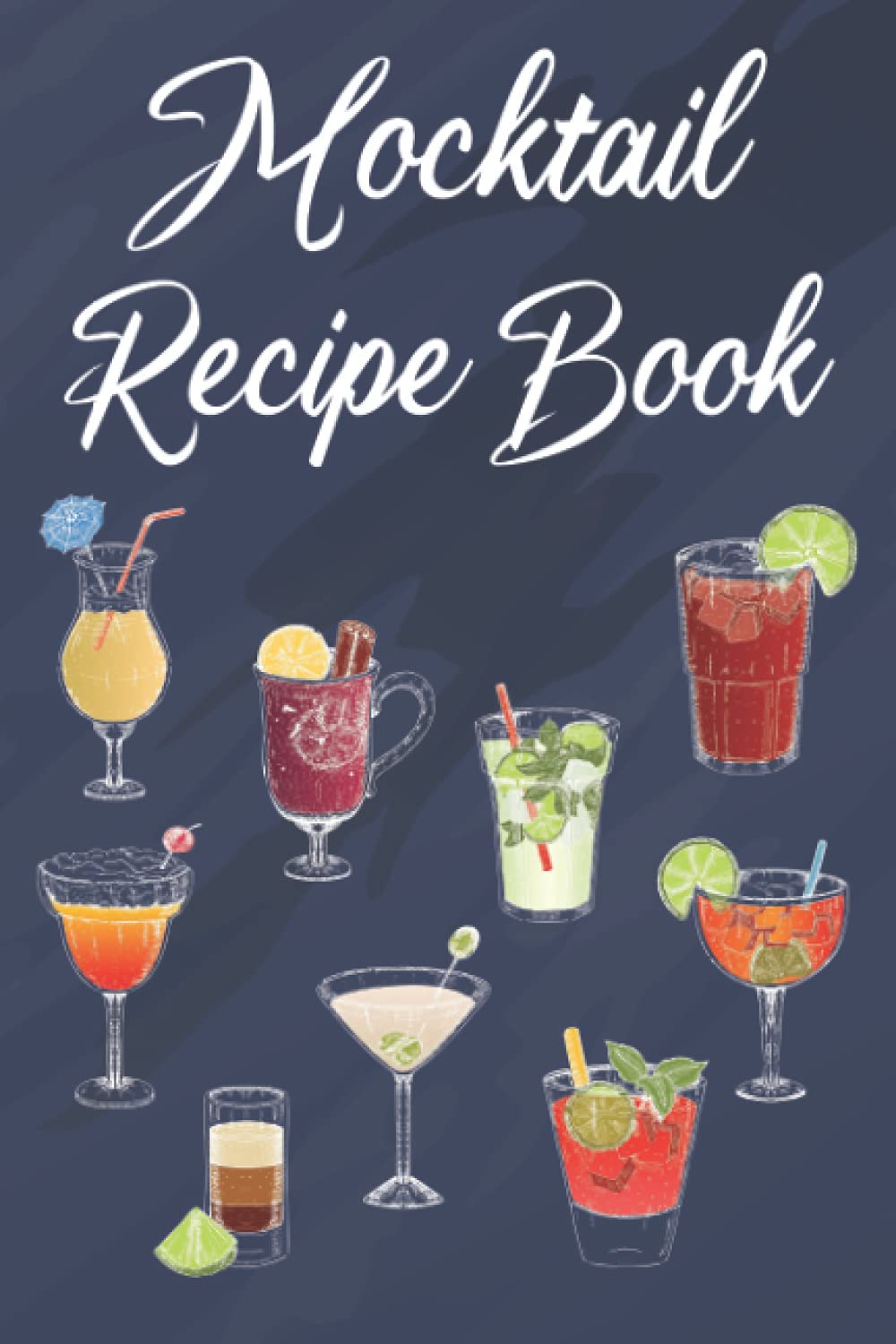 Mocktail Recipe Book Blank Lined Journal for AlcoholFree Recipes for