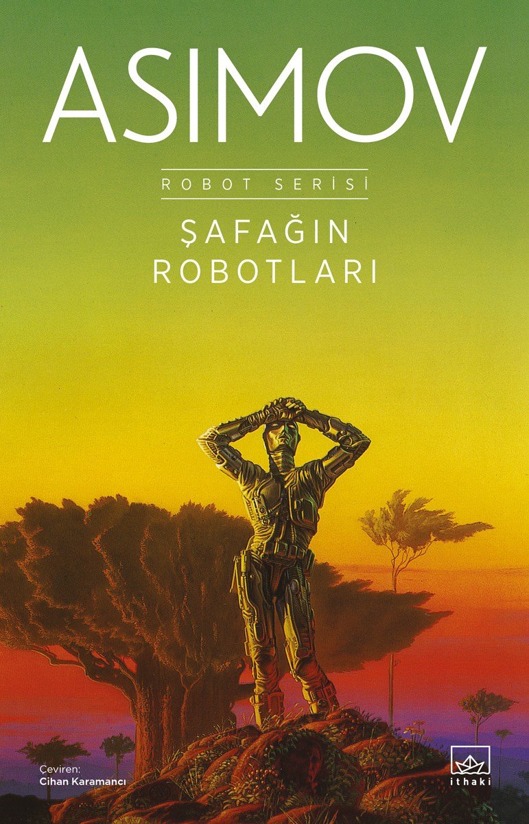 Şafağın Robotları (Robot, #3)